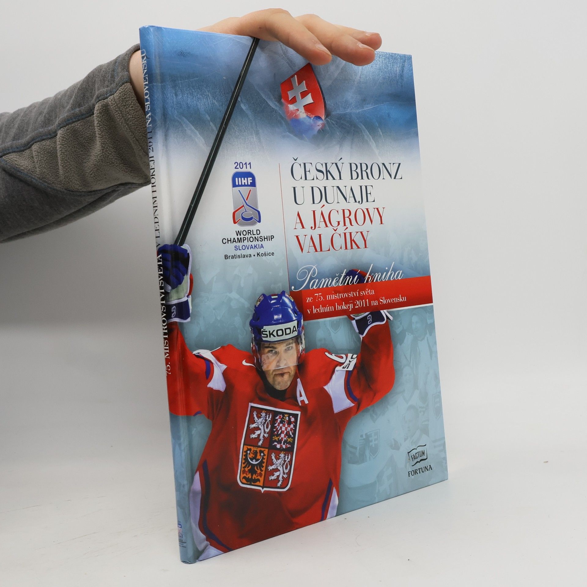 Český bronz u Dunaje a Jágrovy valčíky: Pamětní kniha ze 75. mistrovství světa v ledním hokeji 2011 na Slovensku