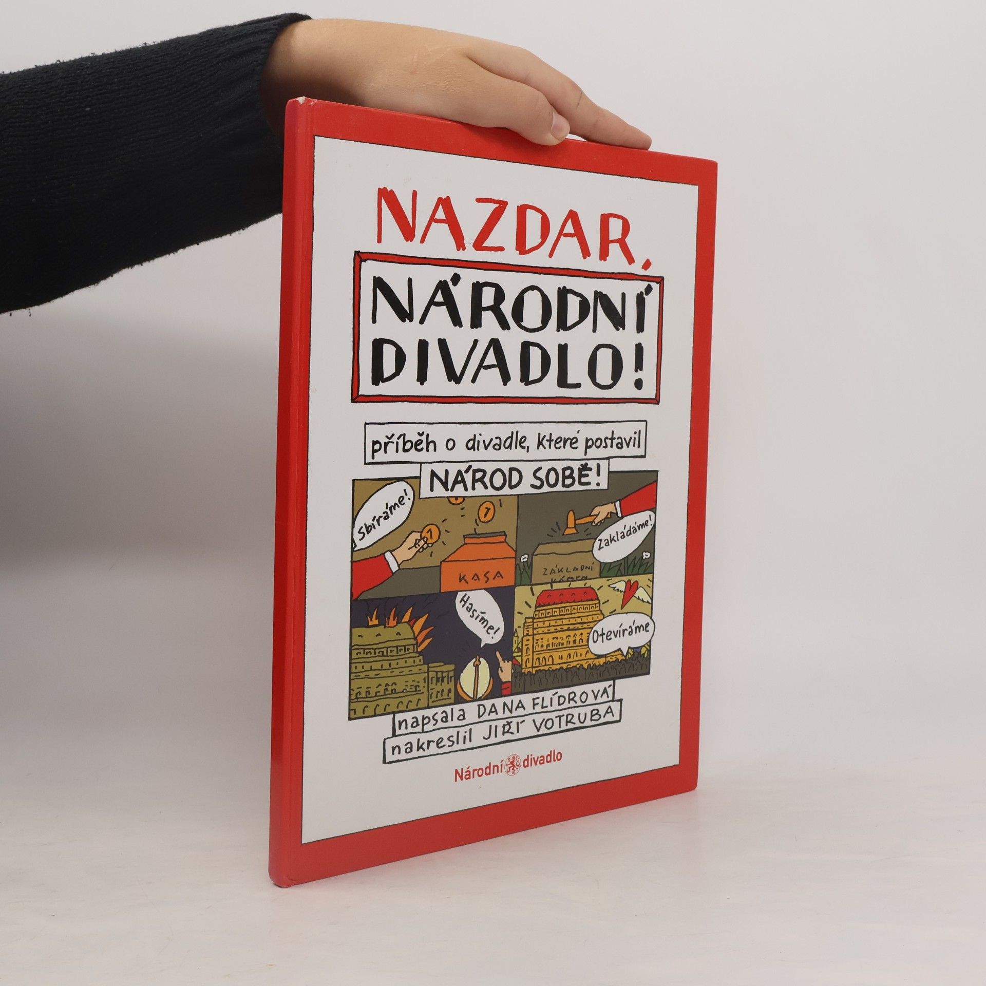 Nazdar, Národní divadlo! : příběh o divadle, které postavil národ sobě!