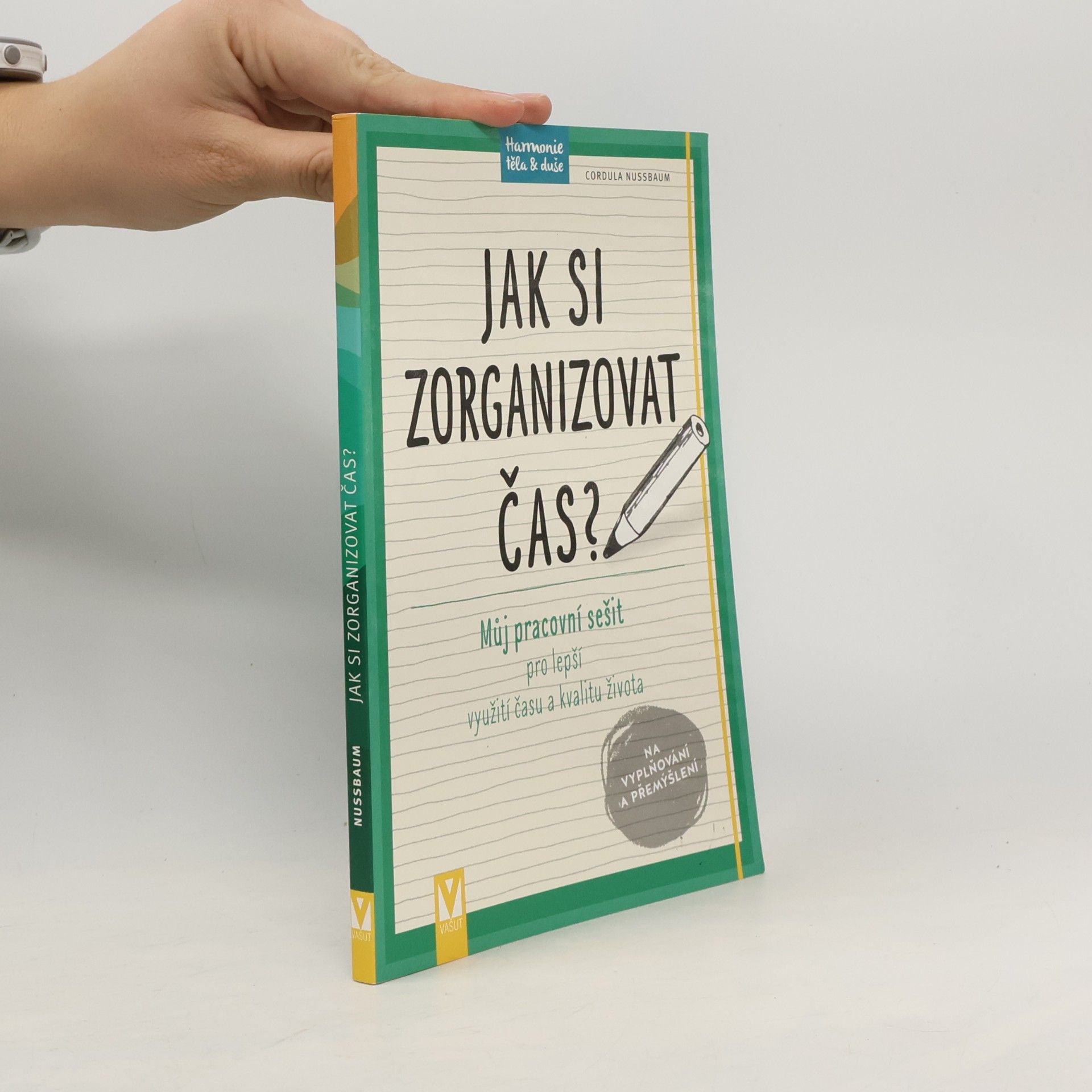 Jak si zorganizovat čas? Můj pracovní sešit pro lepší využití času a kvalitu života