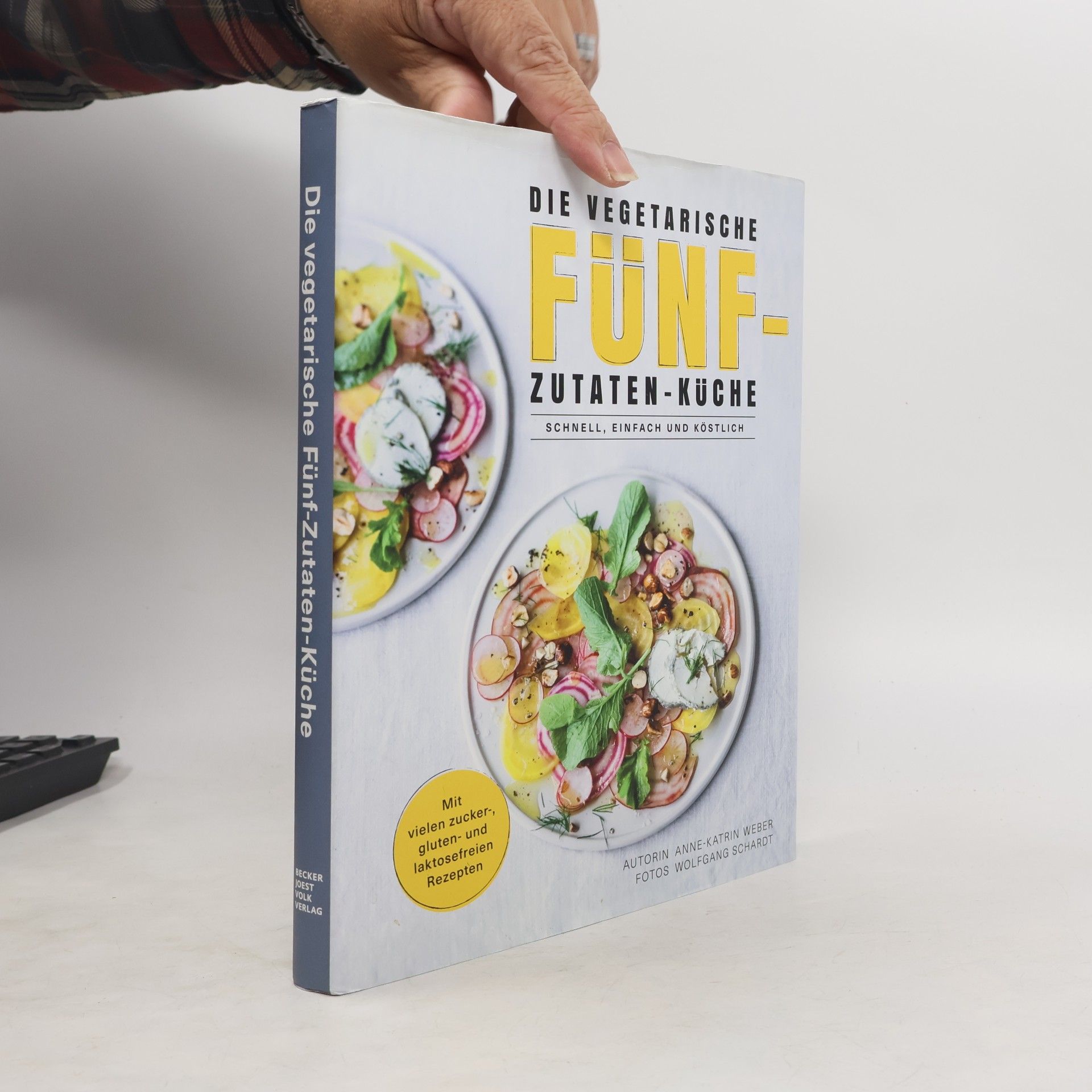 Die vegetarische Fünf-Zutaten-Küche