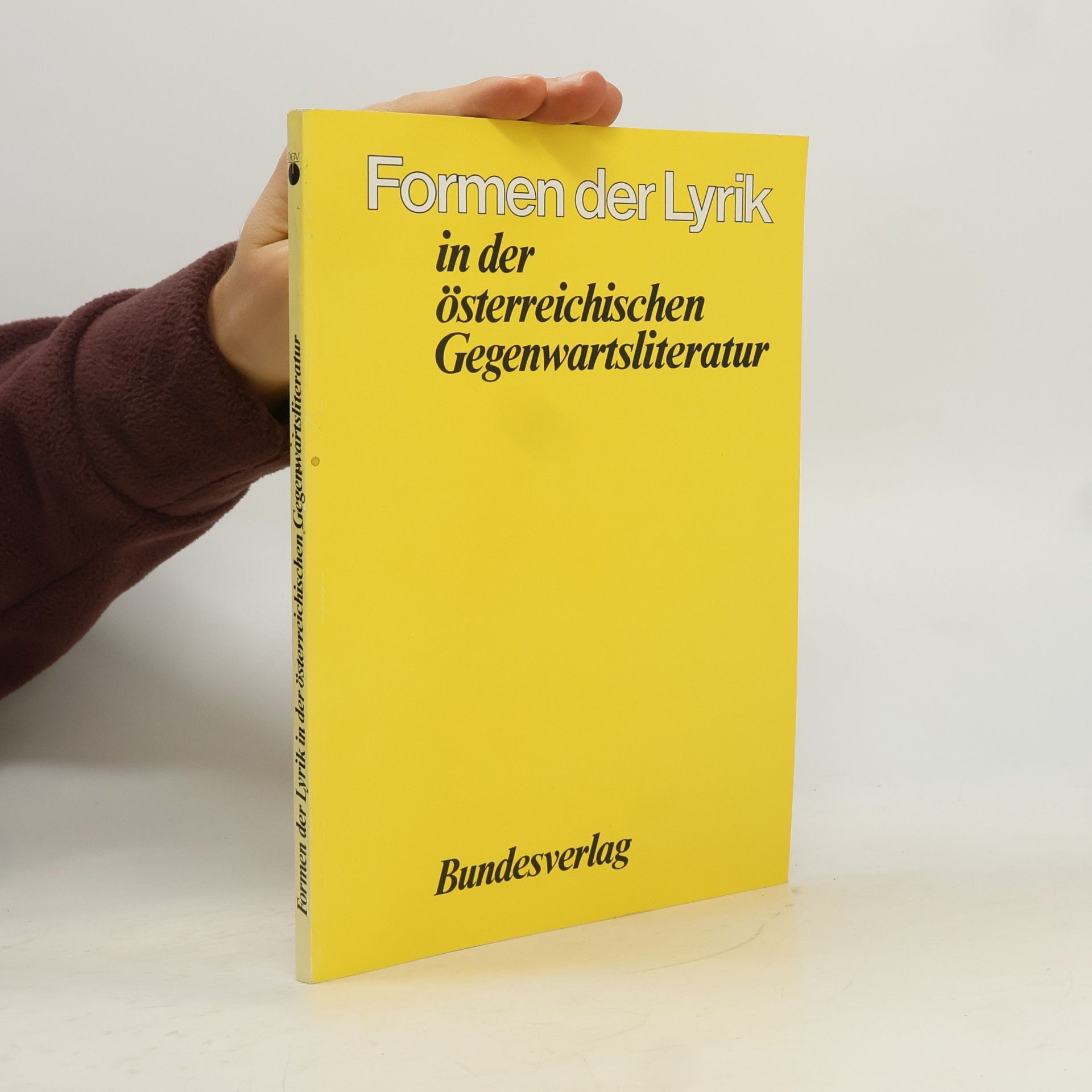 Wendelin Schmidt Dengler Formen der Lyrik in der österreichischen Gegenwartsliteratur