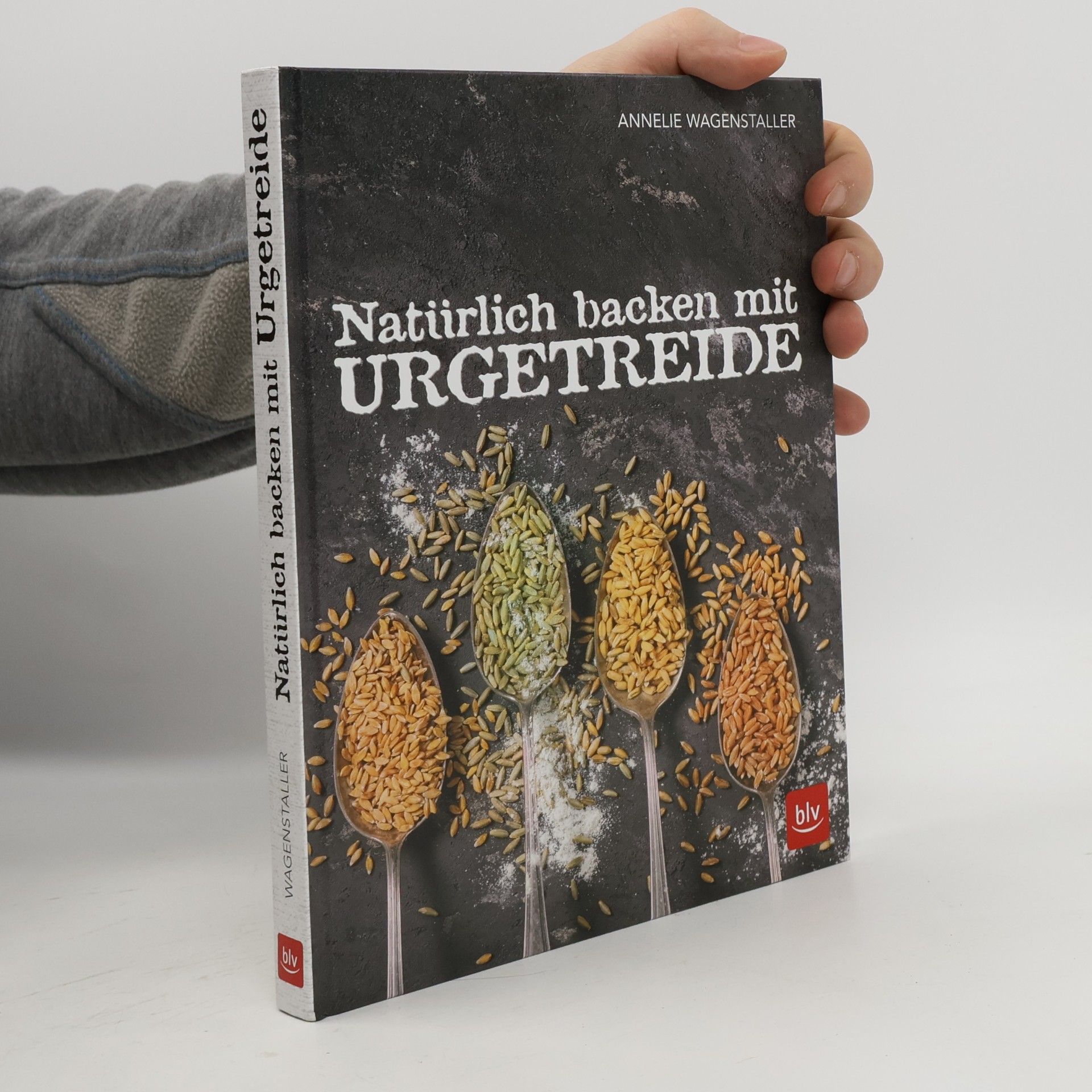 Annelie Wagenstaller Natürlich backen mit Urgetreide