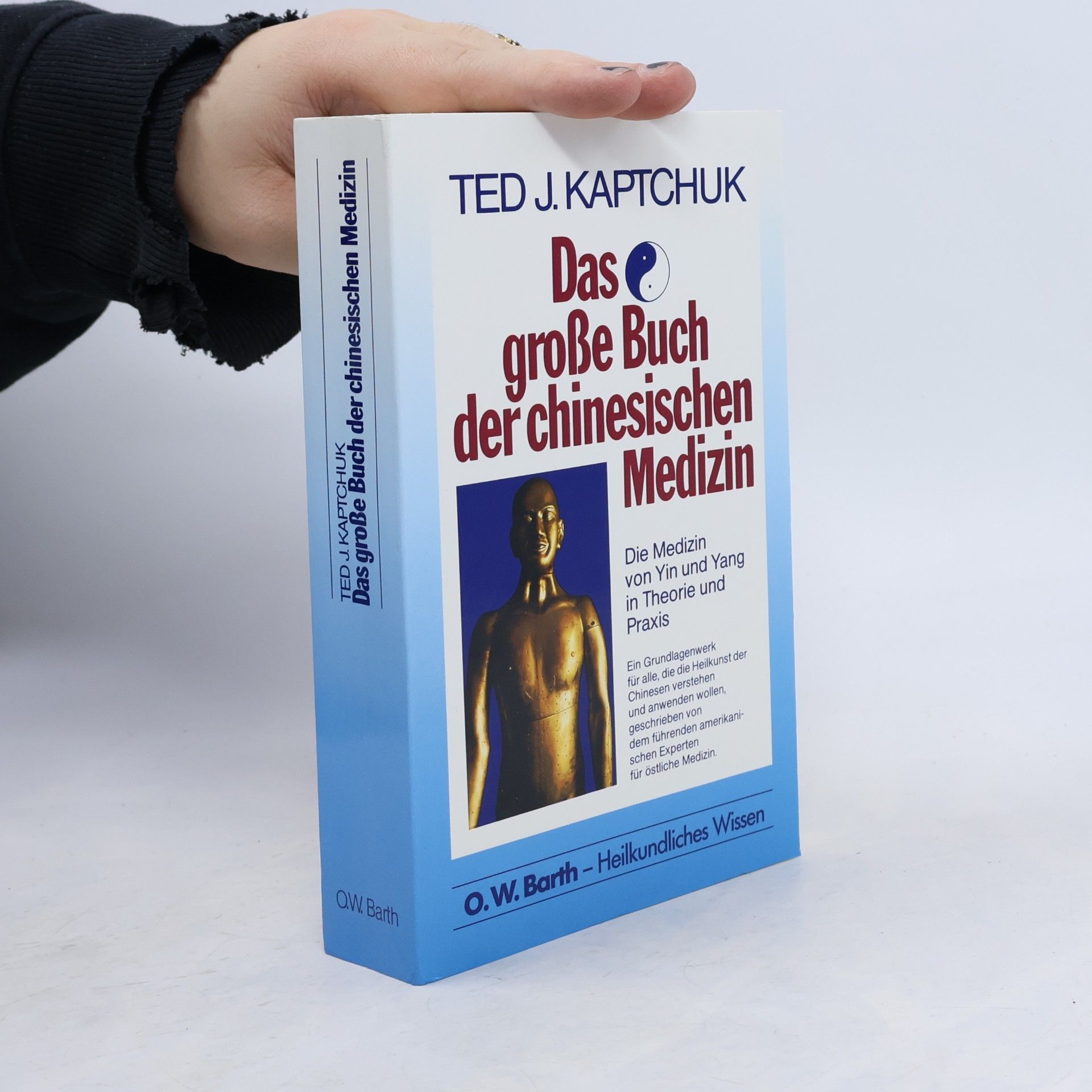 Ted J. Kaptchuk Das große Busch der chinesischen Medizin