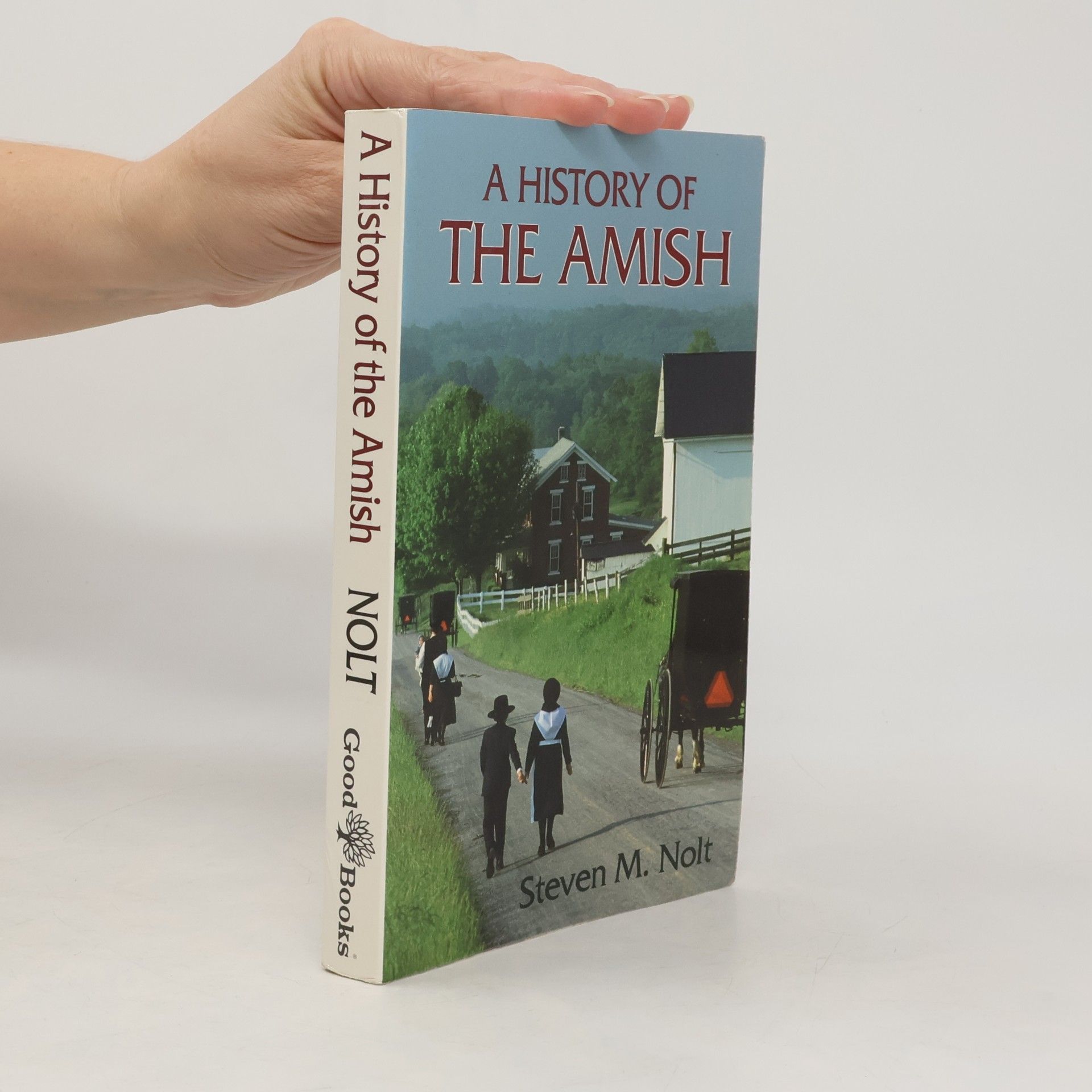 Steven M. Nolt A History of the Amish