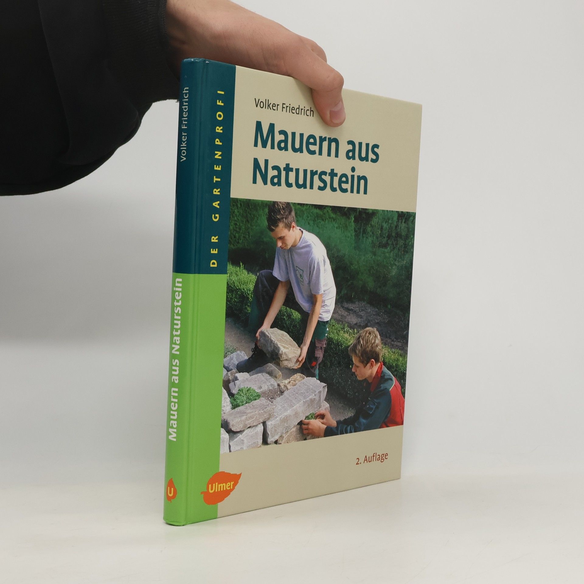 Volker Friedrich Mauern aus Naturstein - 2. Auflage
