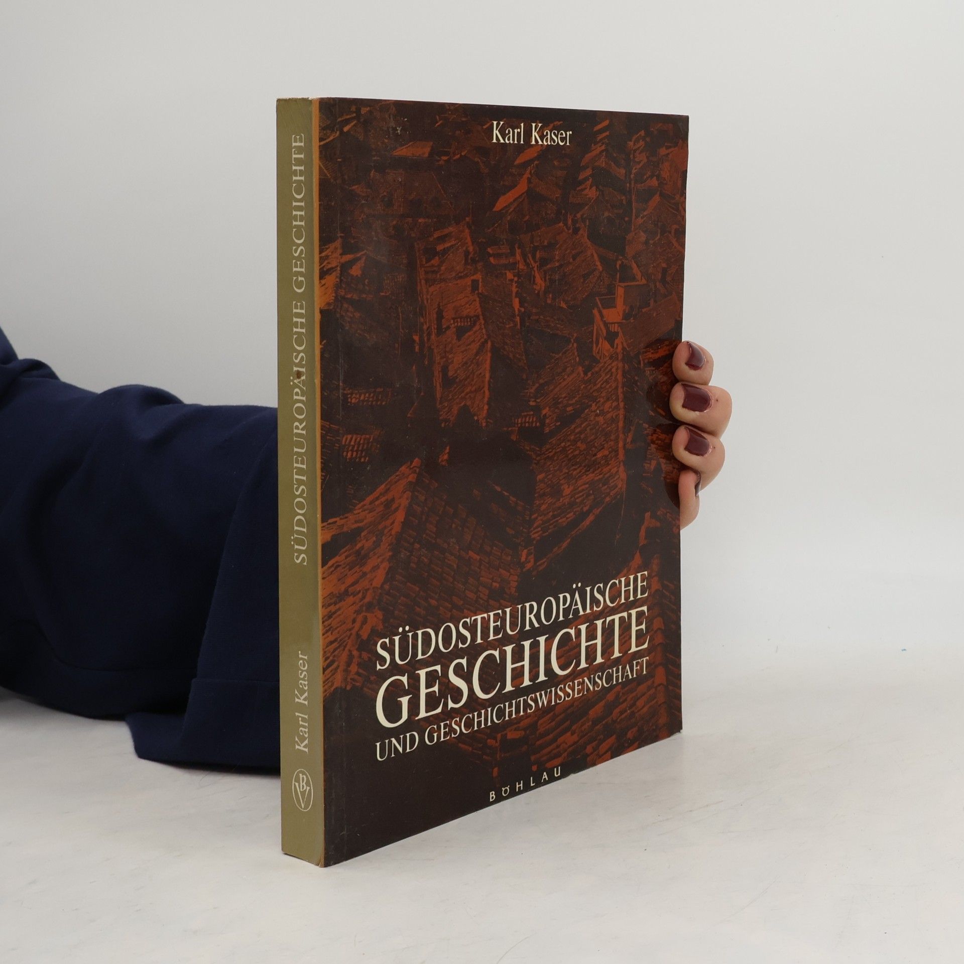 Südosteuropäische Geschichte und Geschichtswissenschaft