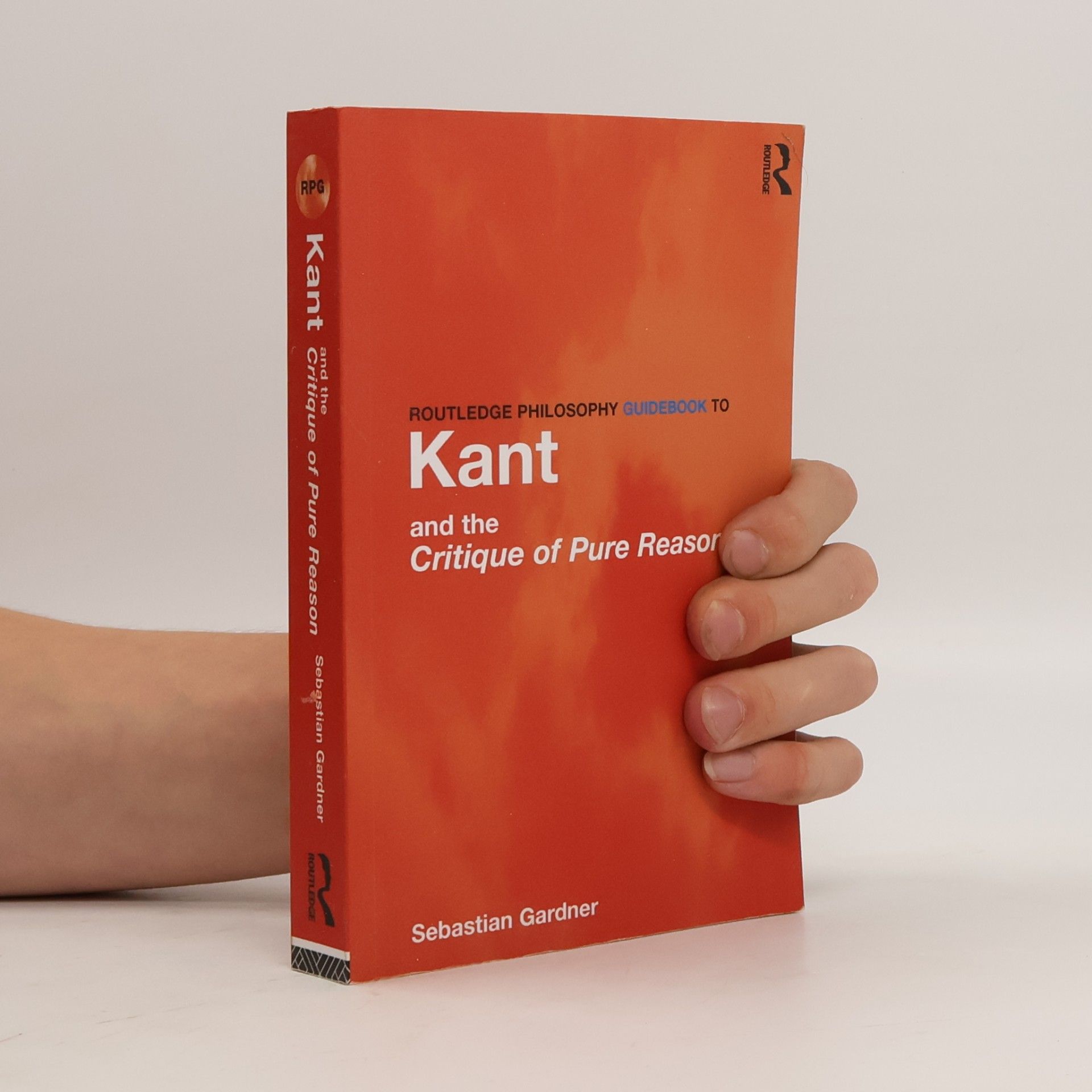 Sebastian Gardner Routledge Philosophy Guidebooks: Kant and the Critique of Pure Reason