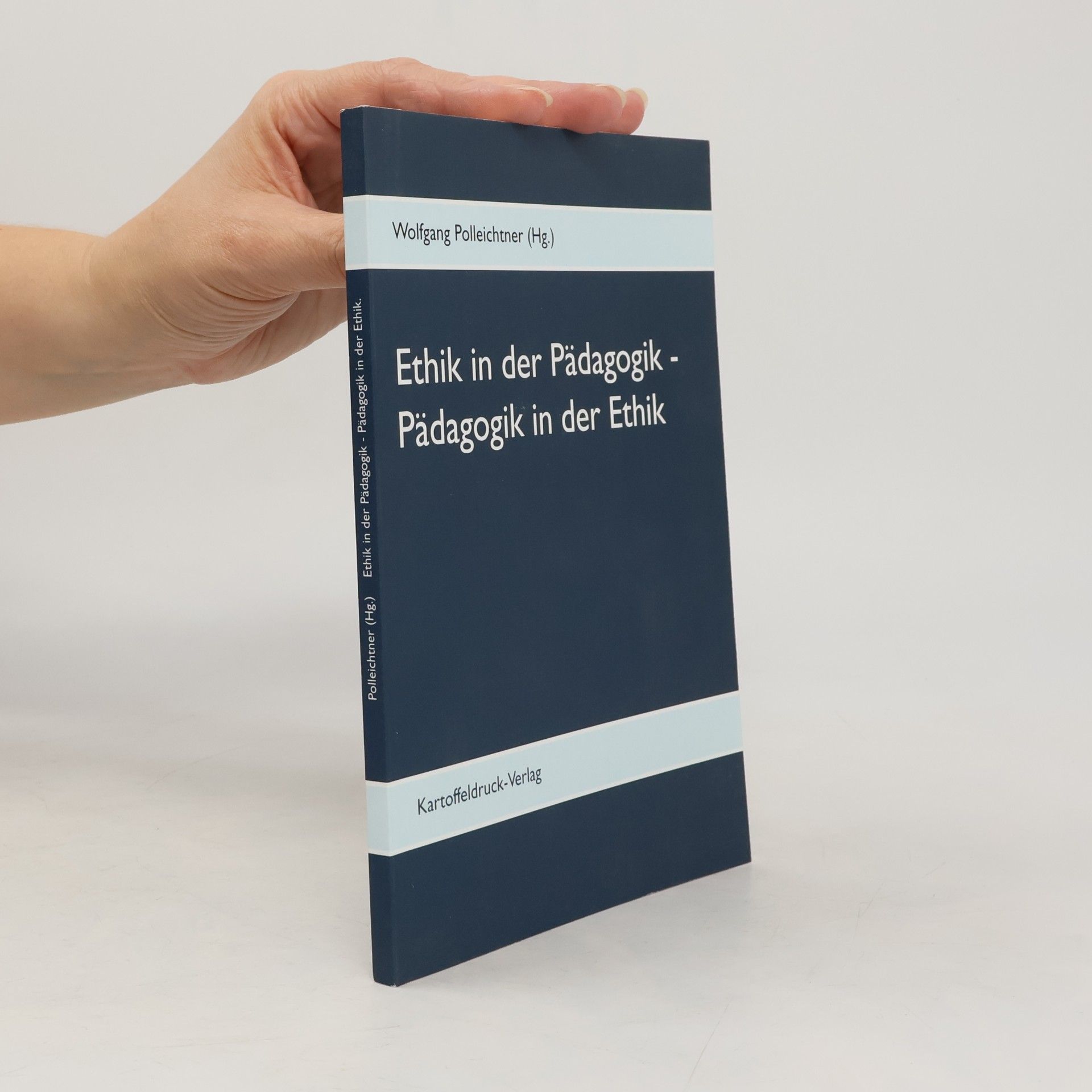 Ethik in der Pädagogik - Pädagogik in der Ethik
