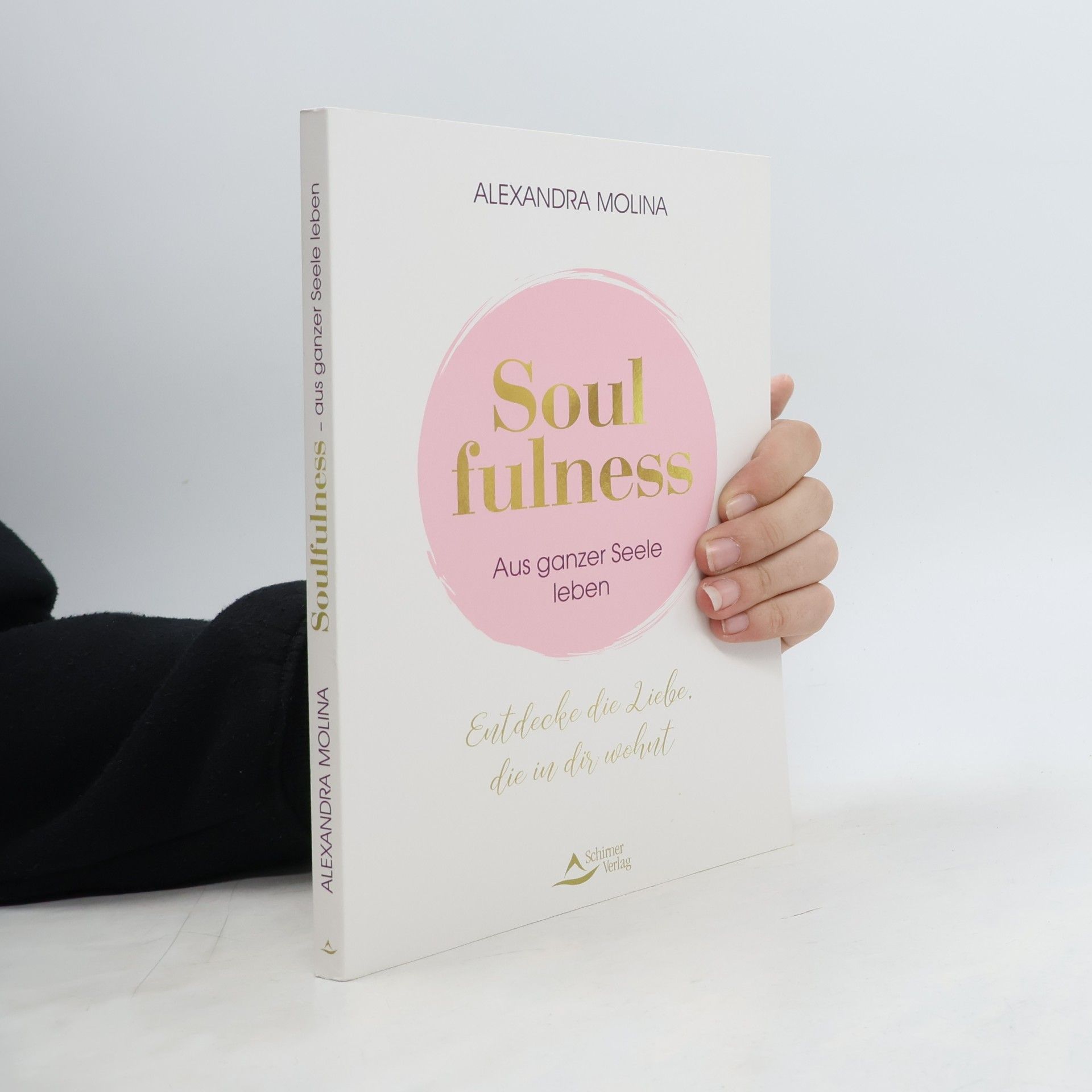 Alexandra Molina Soulfulness - aus ganzer Seele leben