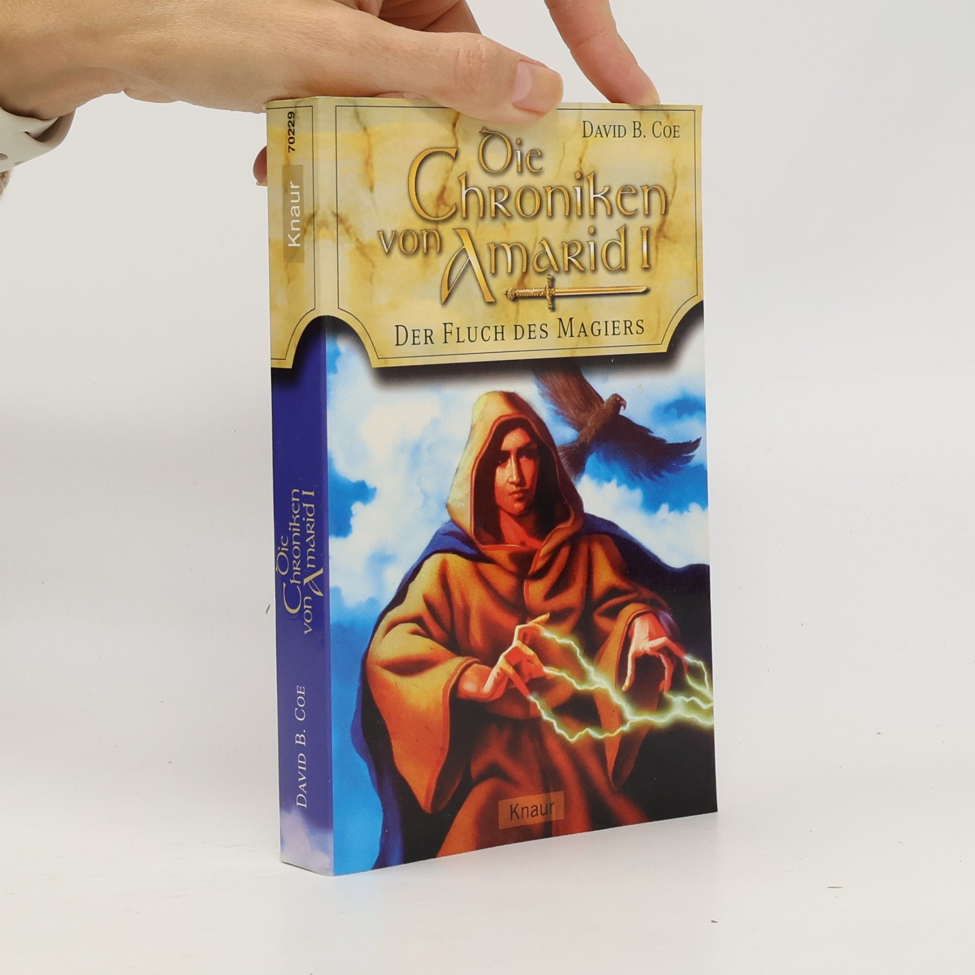 David B. Coe Die Chroniken von Amarid. Bd.1. Der Fluch des Magiers. Aus d. Amerikan. v. Regina Winter