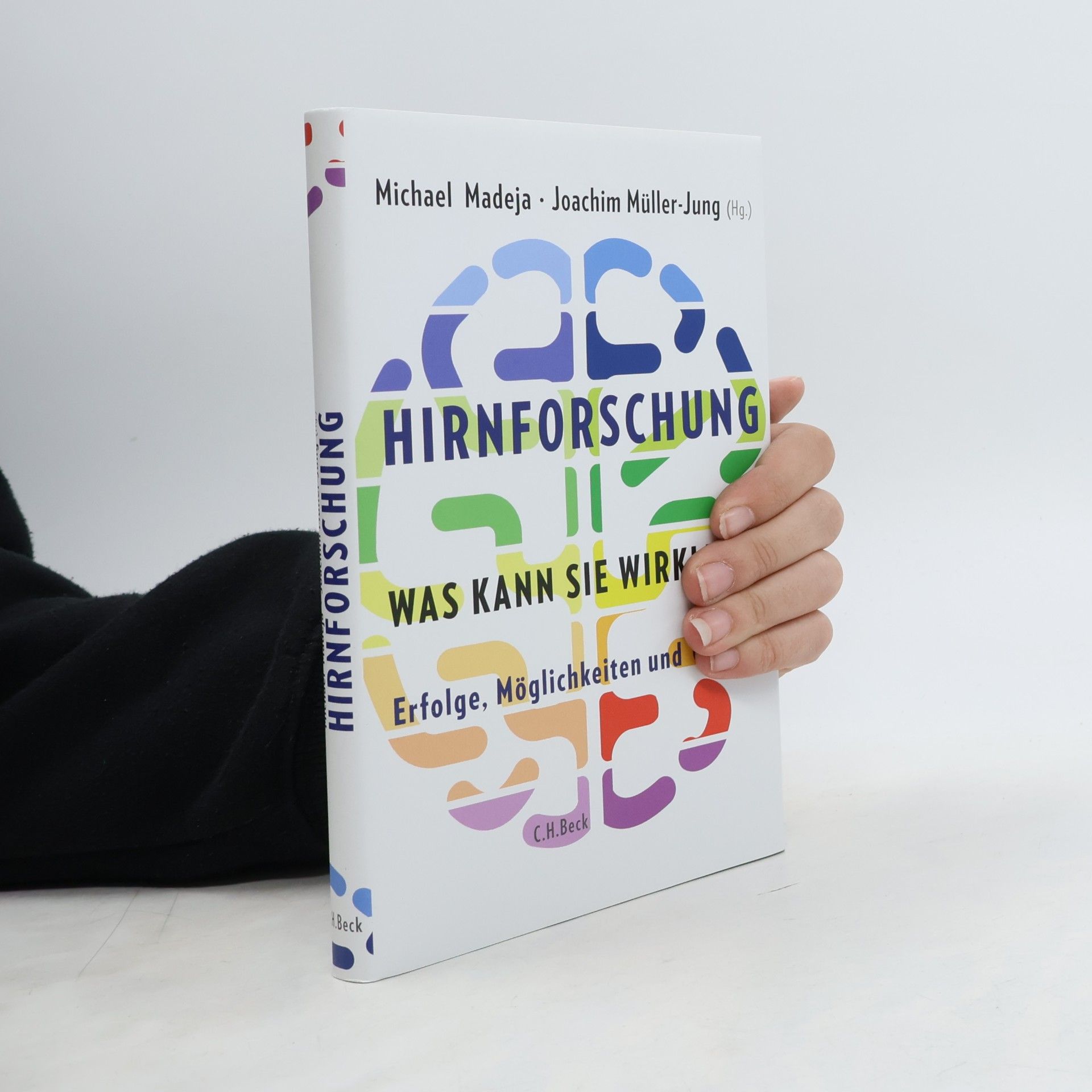 Hirnforschung - was kann sie wirklich?