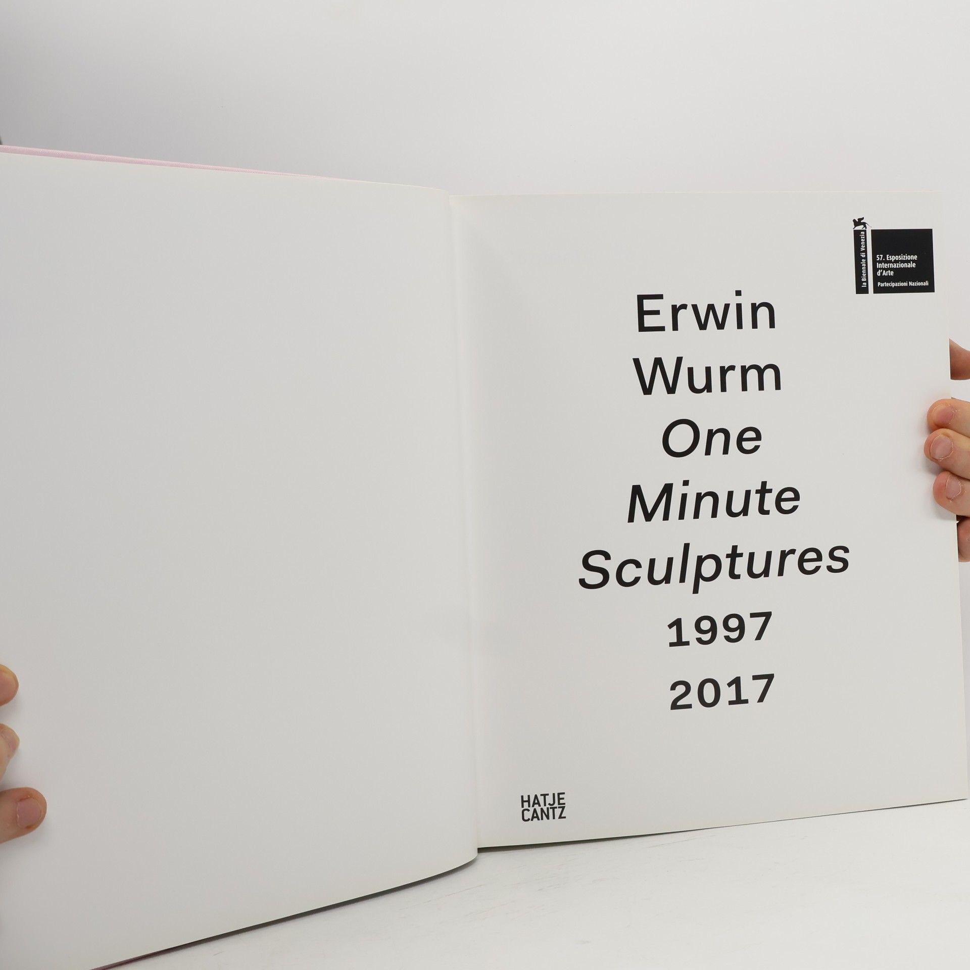 Erwin Wurm Erwin Wurm: One Minute Sculptures