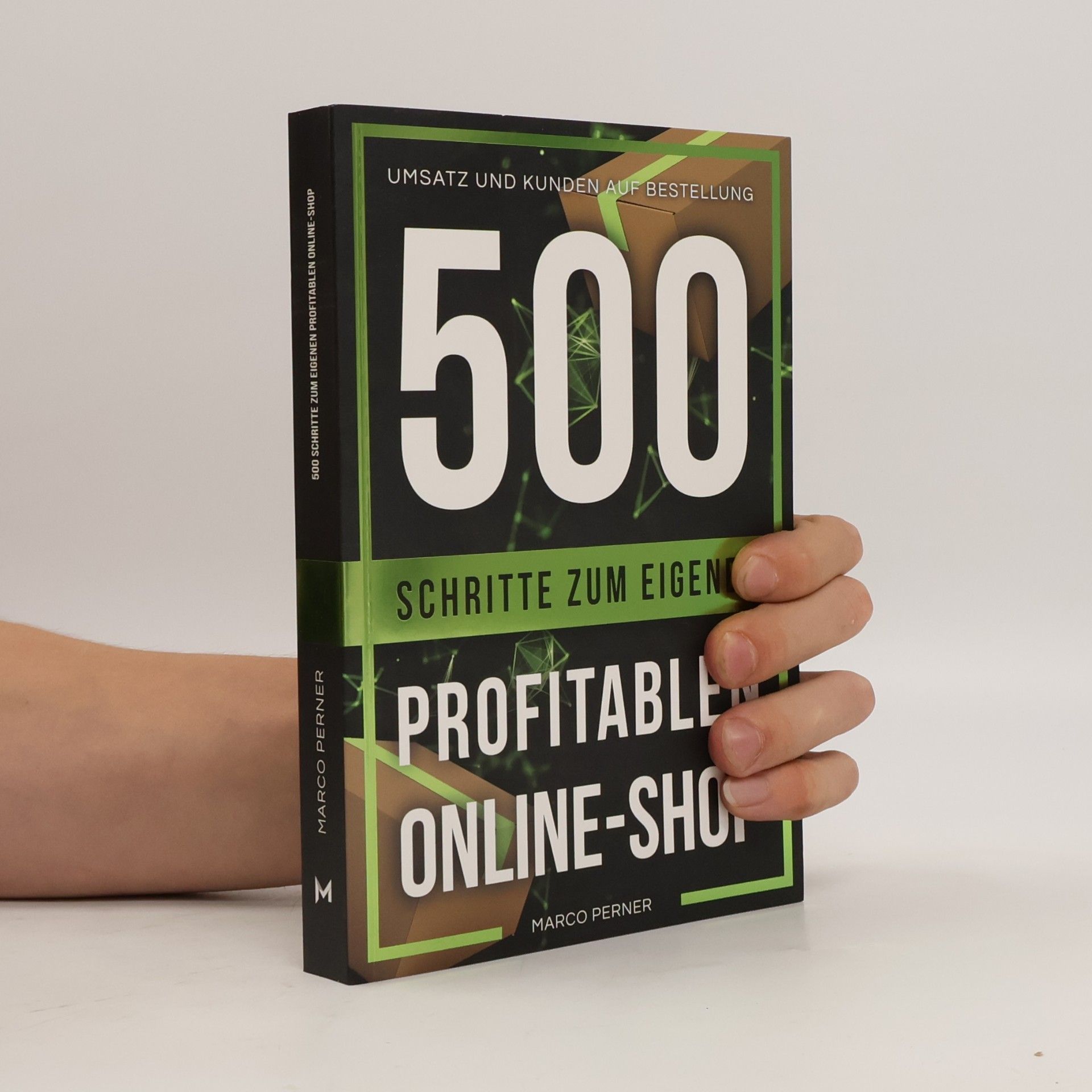 Marco Perner 500 Schritte zum eigenen profitablen Online-Shop