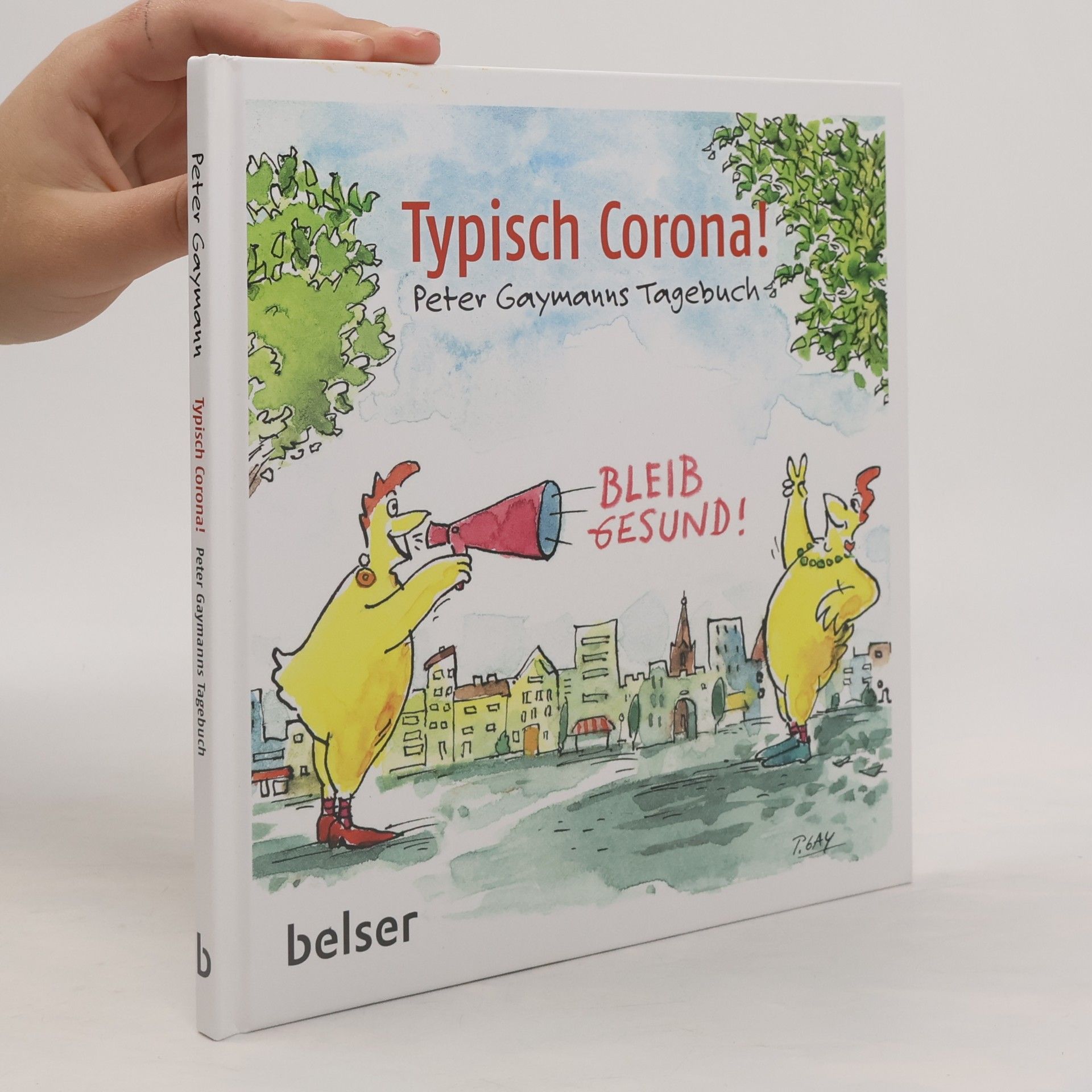 Typisch Corona. Peter Gaymanns Tagebuch