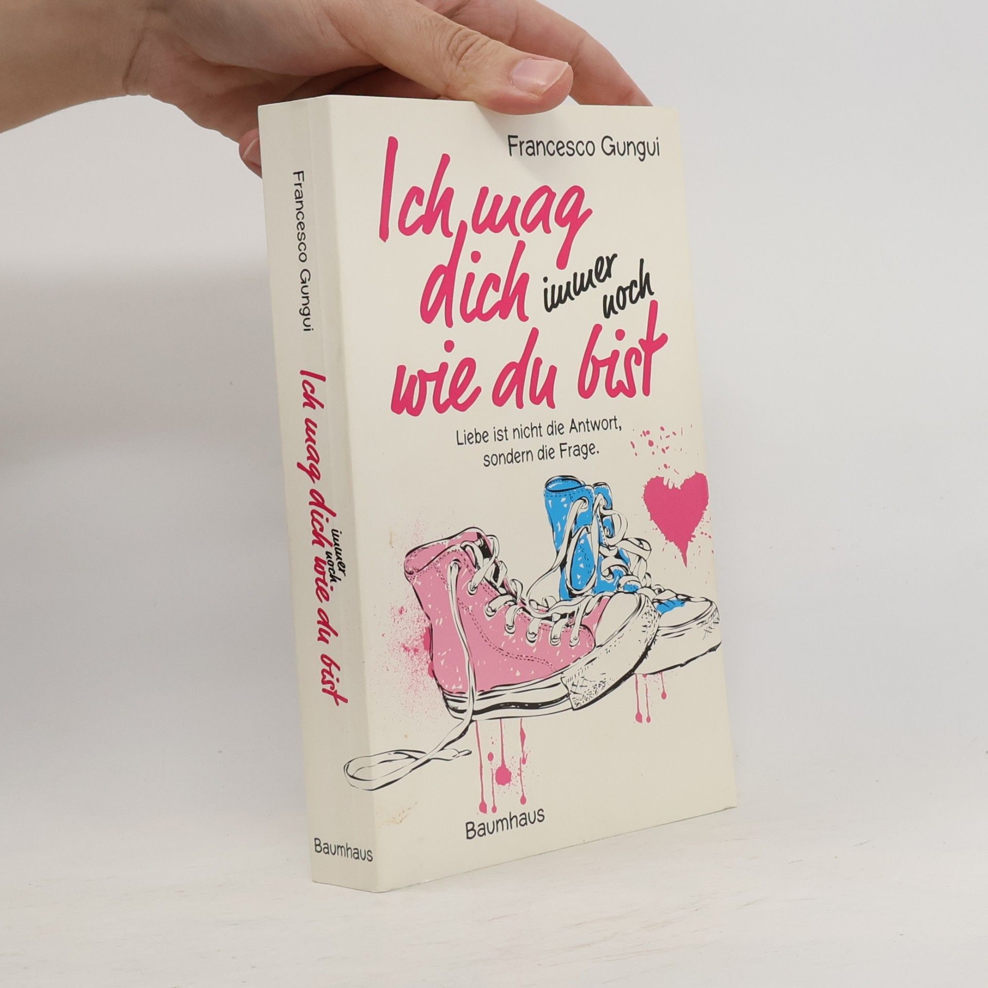 Francesco Gungui Ich mag dich immer noch, wie du bist