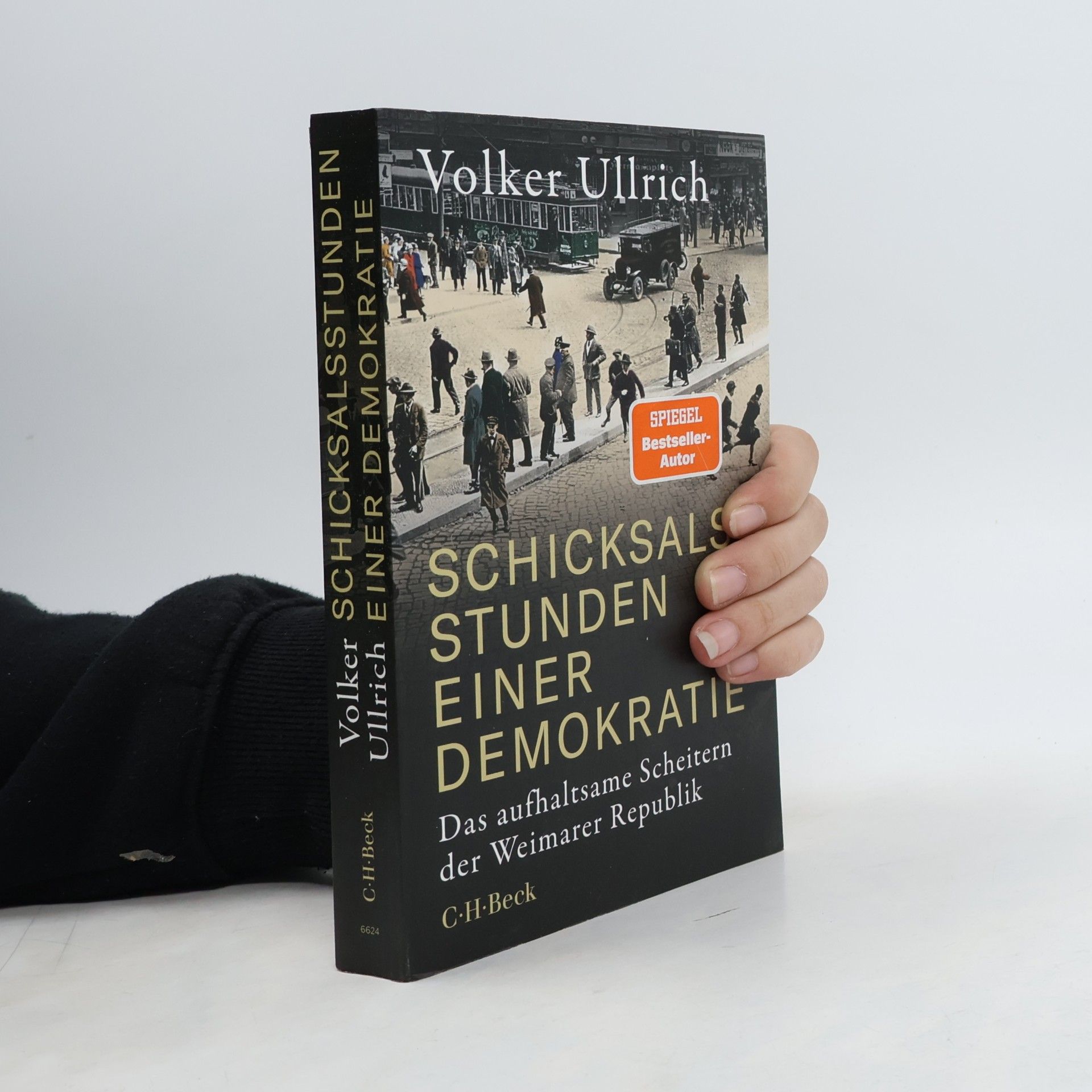 Volker Ullrich Schicksalsstunden einer Demokratie