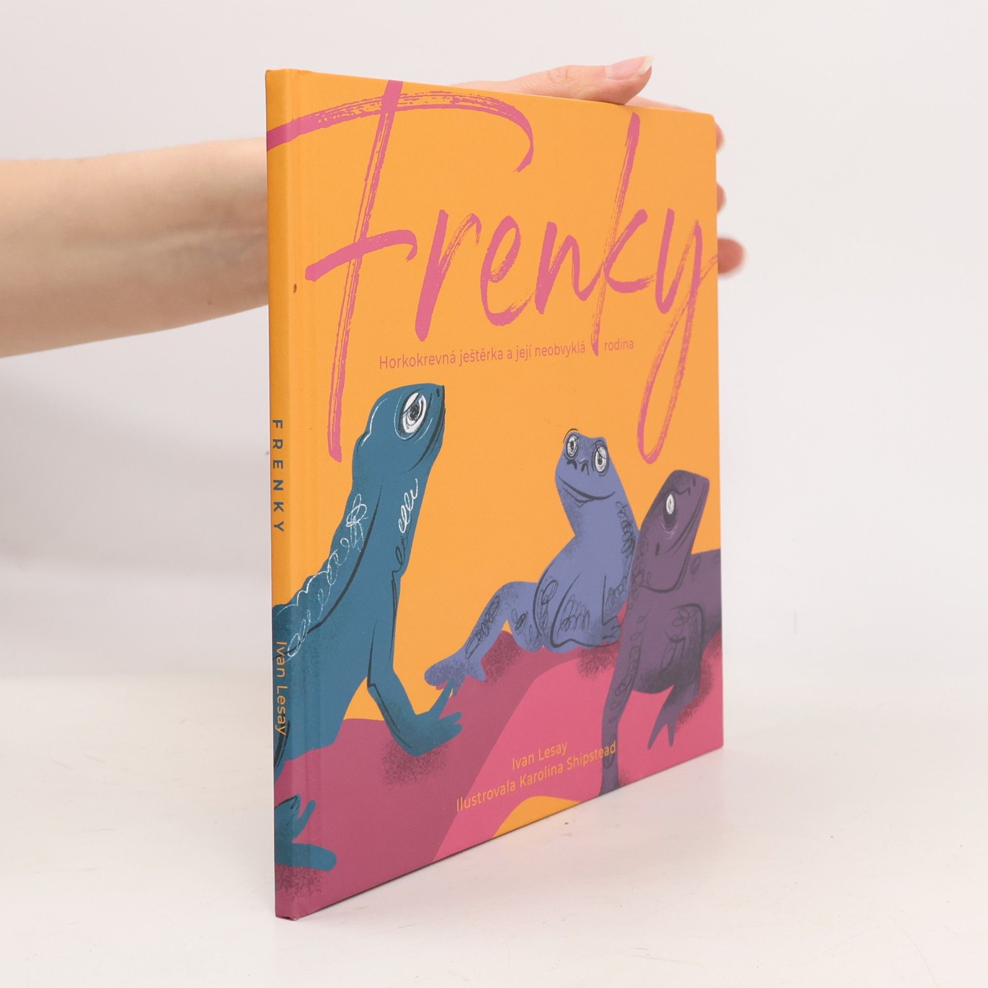 Frenky. Horkokrevná ještěrka a její neobvyklá rodina.