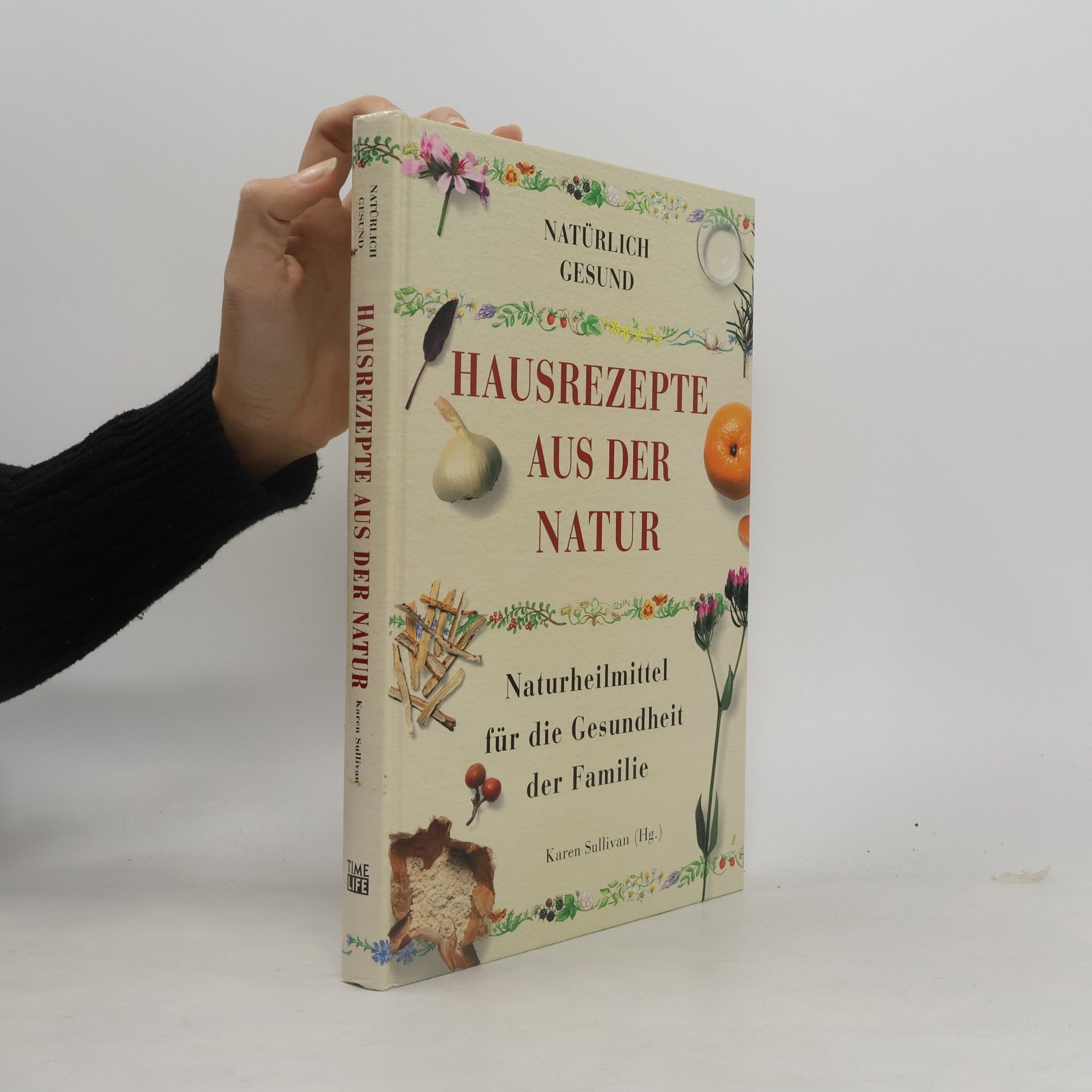 Karen Sullivan Hausrezepte aus der Natur