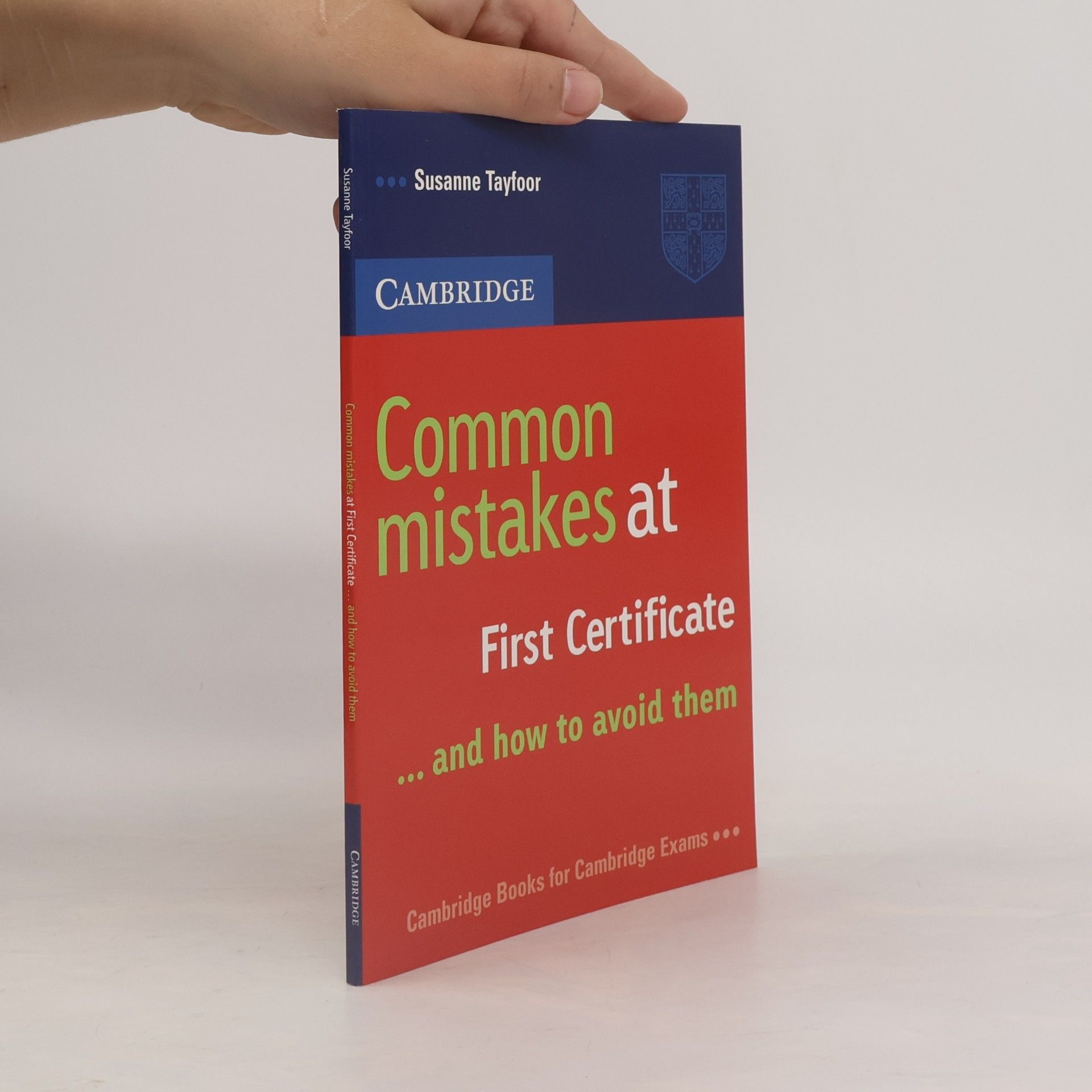 Susanne Tayfoor Common mistakes at First certificate...and how to avoid them