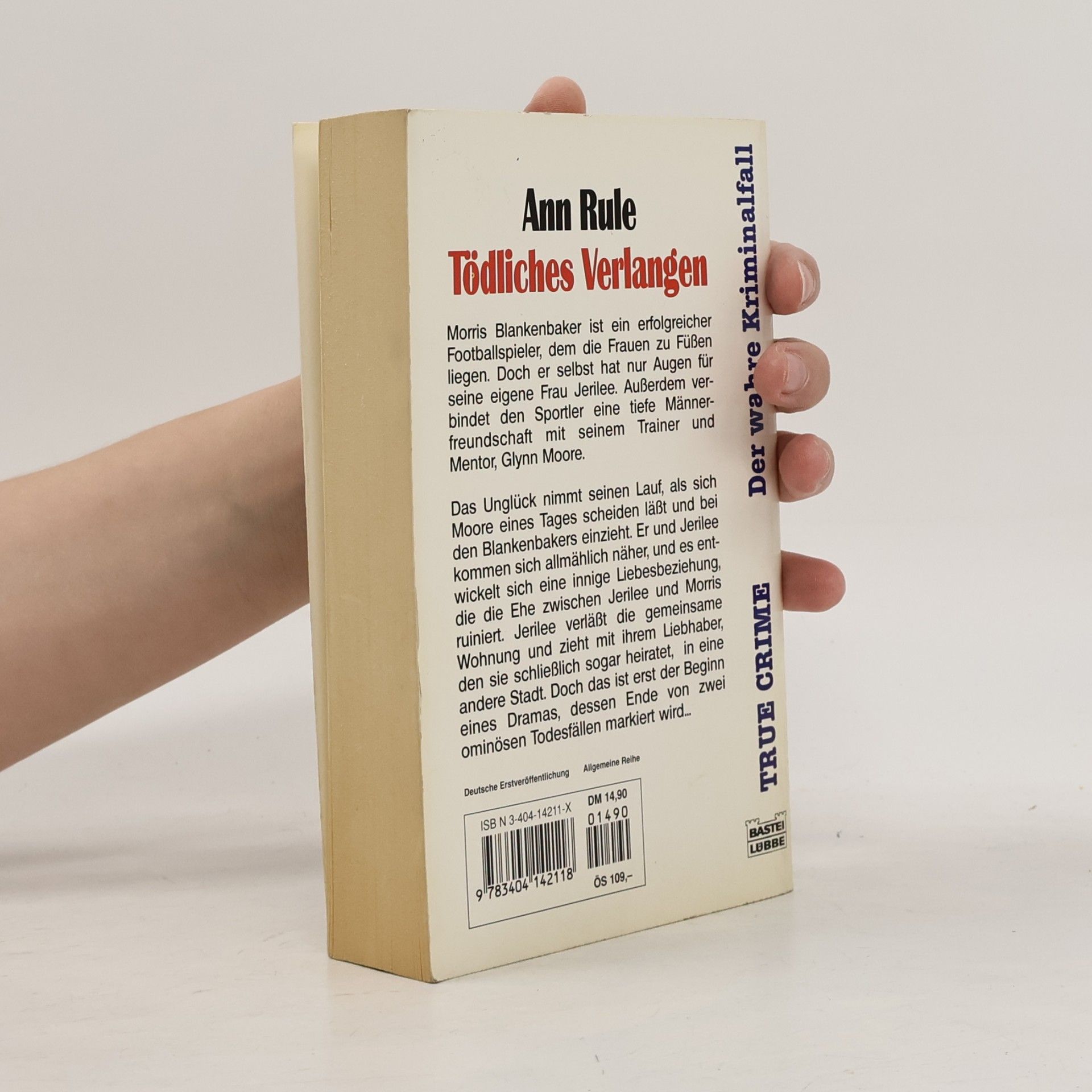 Ann Rule Tödliches Verlangen. Aus d. Amerikan. v. Cecile G. Lecaux