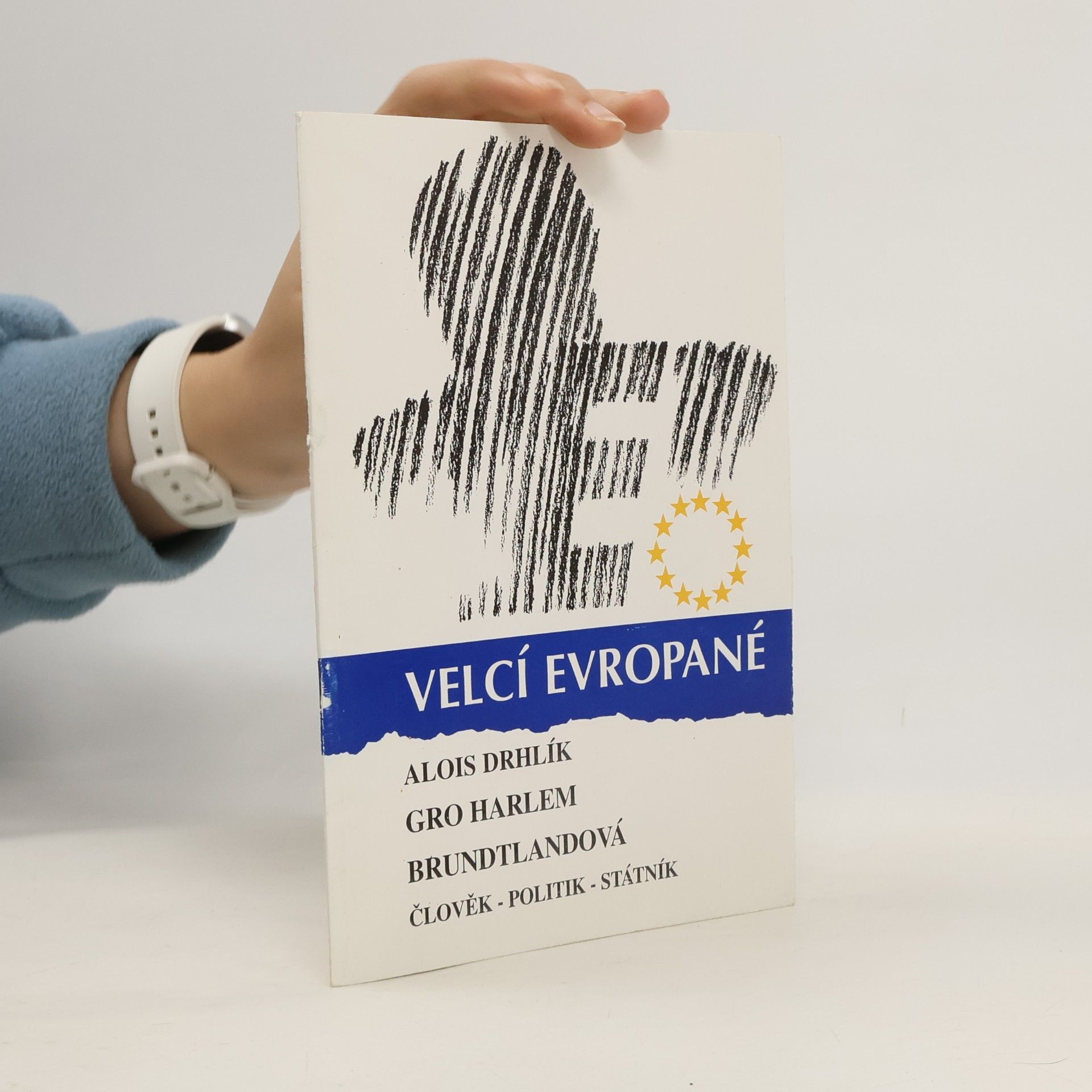 Alois Drhlík Velcí Evropané: Gro Harlem Brundtlandová