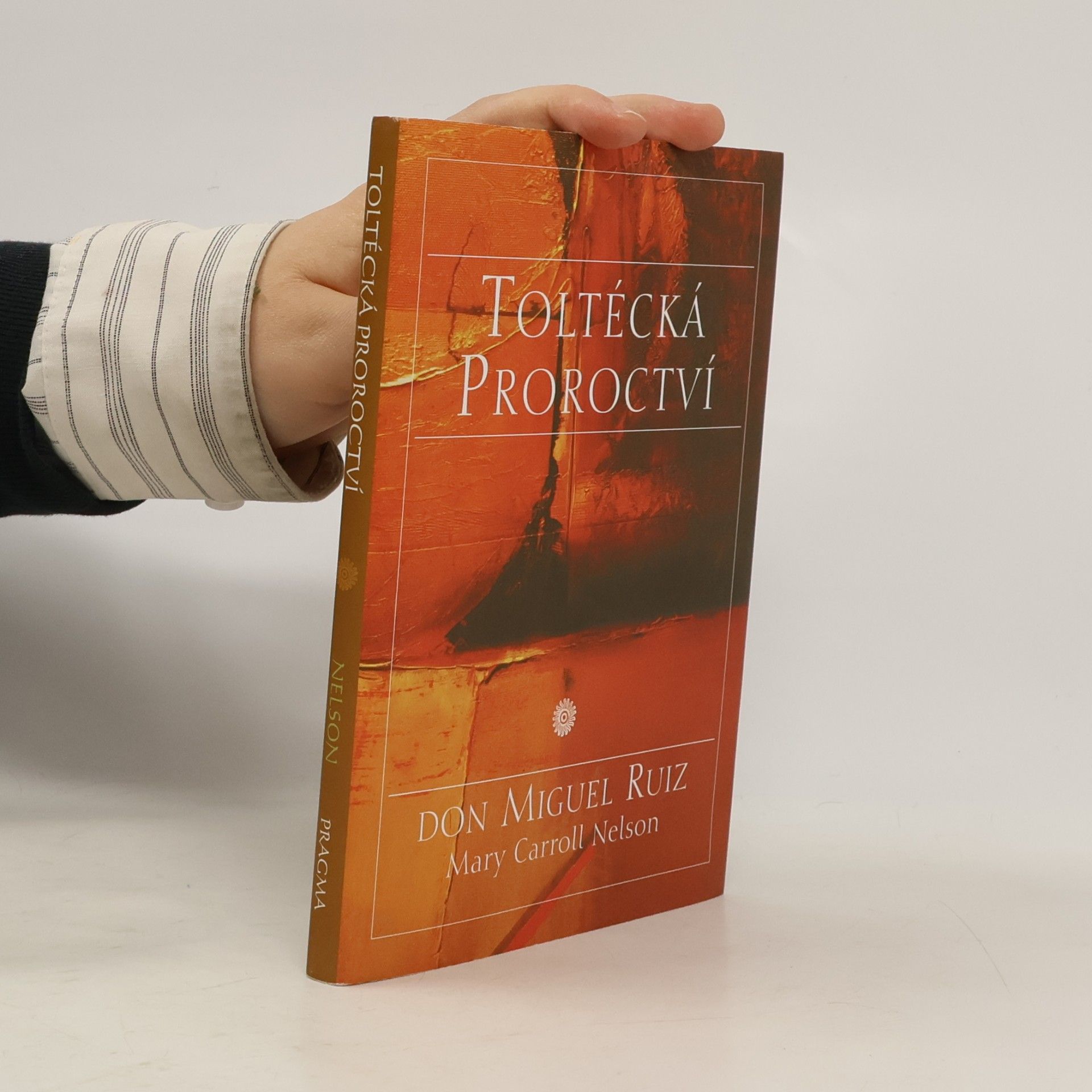 Don Miguel Ruiz Toltécká proroctví
