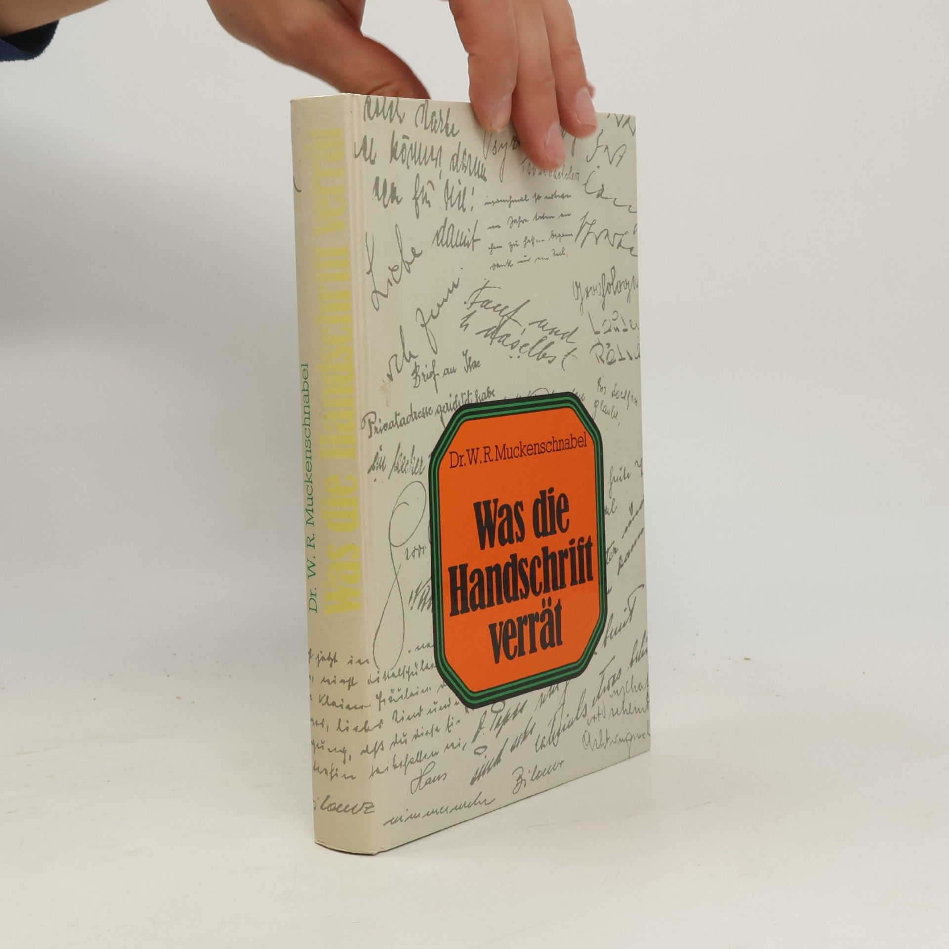 Walter R. Muckenschnabel Was die Handschrift verrät
