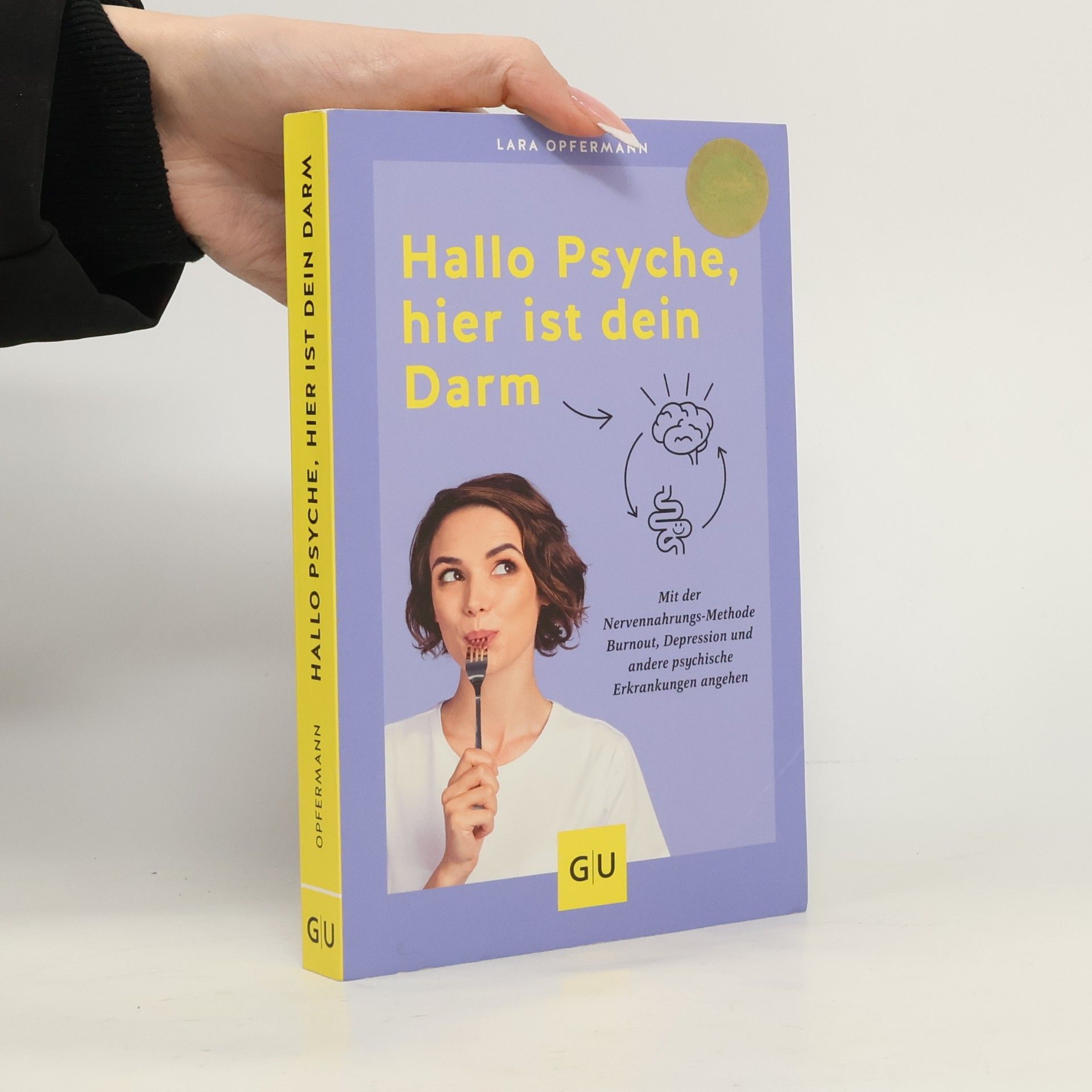 Lara Opfermann Hallo Psyche, hier ist dein Darm
