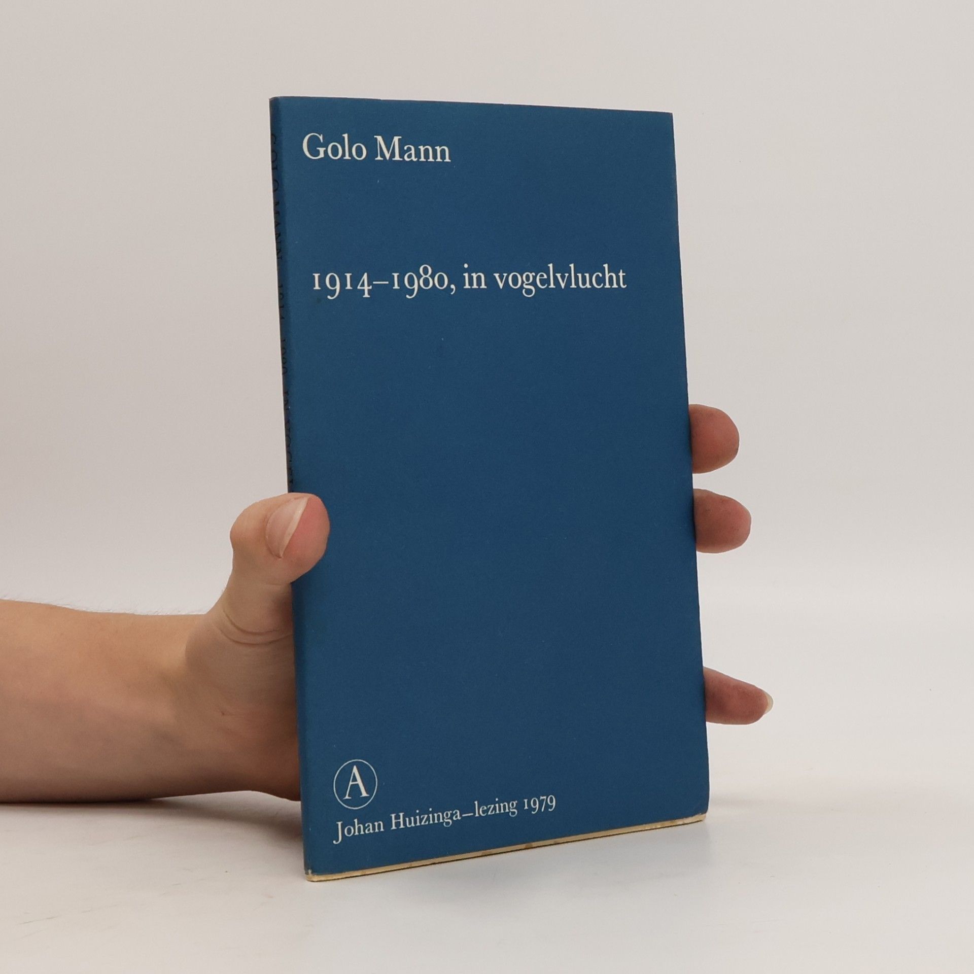 Golo Mann Johan Huizinga-lezing: 1914-1980, in vogelvlucht