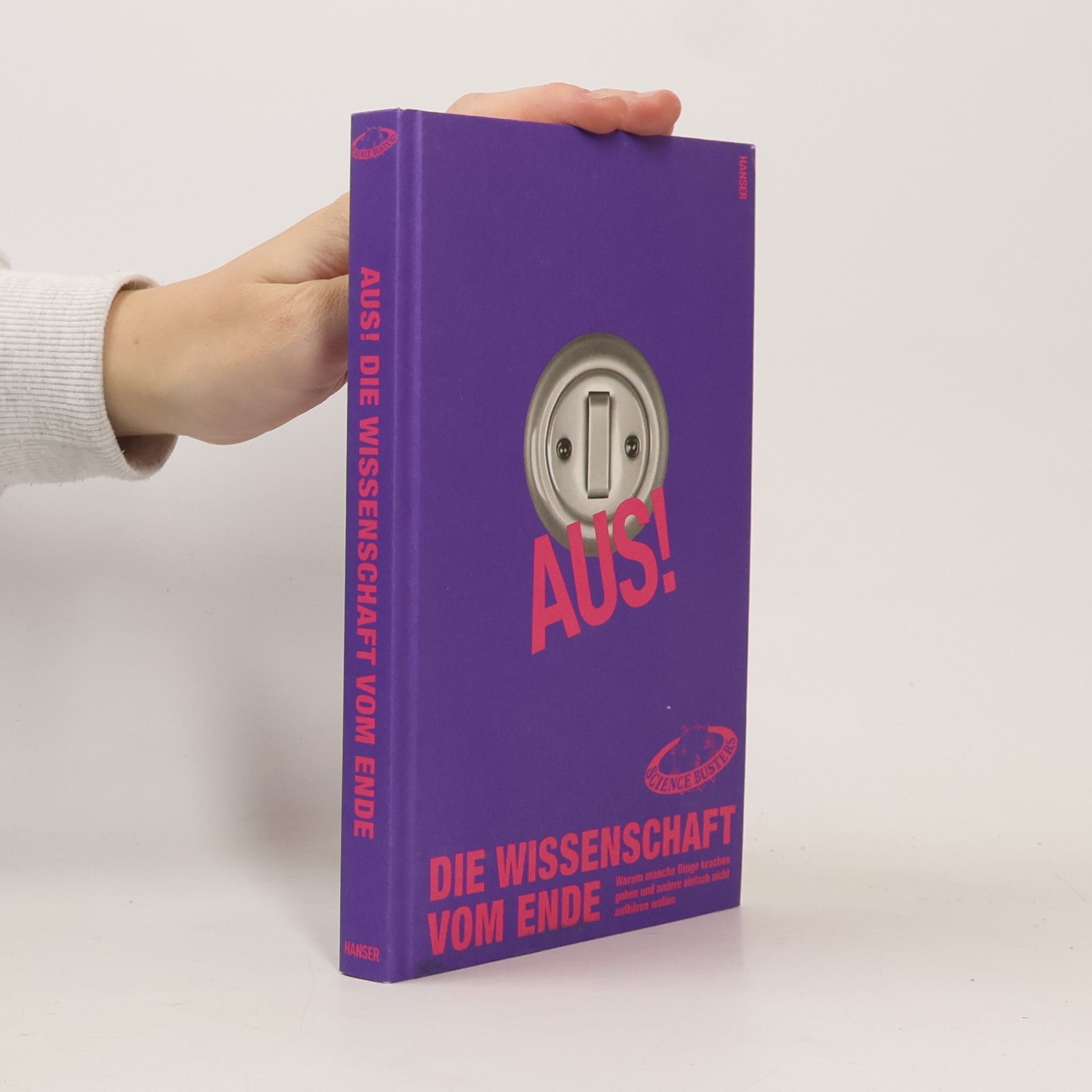 Busters Science Science Busters: Aus! Die Wissenschaft vom Ende