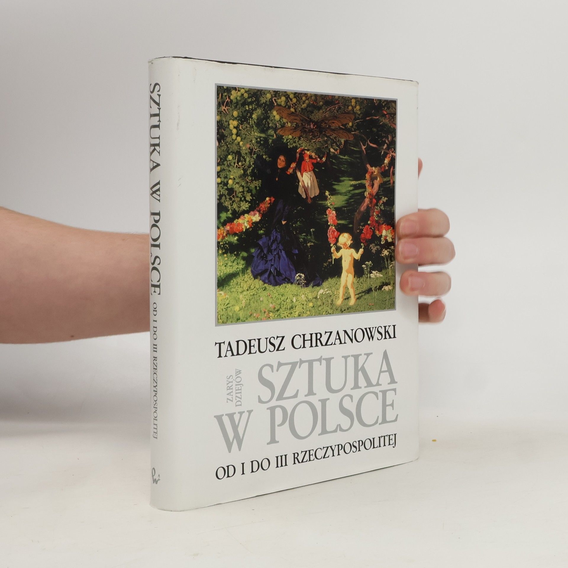Tadeusz Chrzanowski Sztuka w Polsce od I do III Rzeczypospolitej