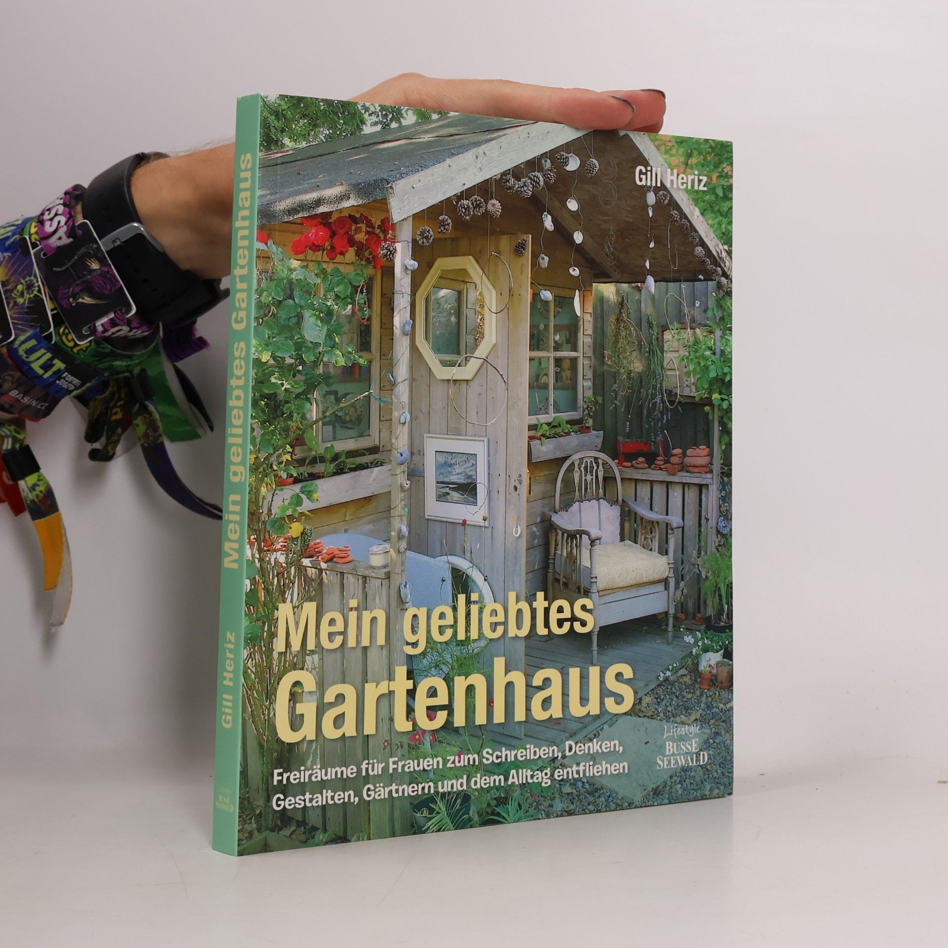 Gill Heriz Mein geliebtes Gartenhaus