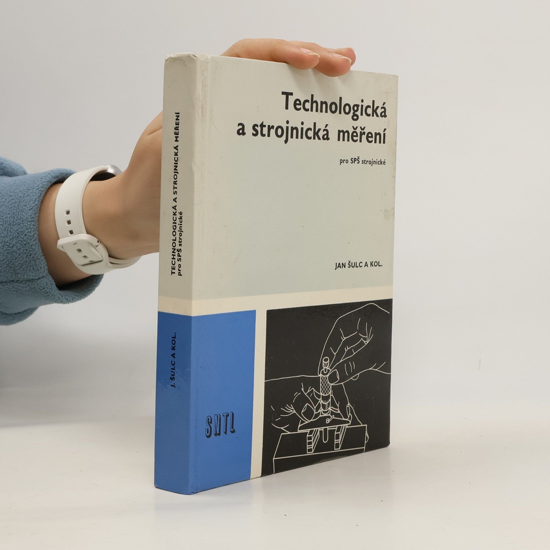 Jan Šulc Technologická a strojnická měření pro SPŠ strojnické