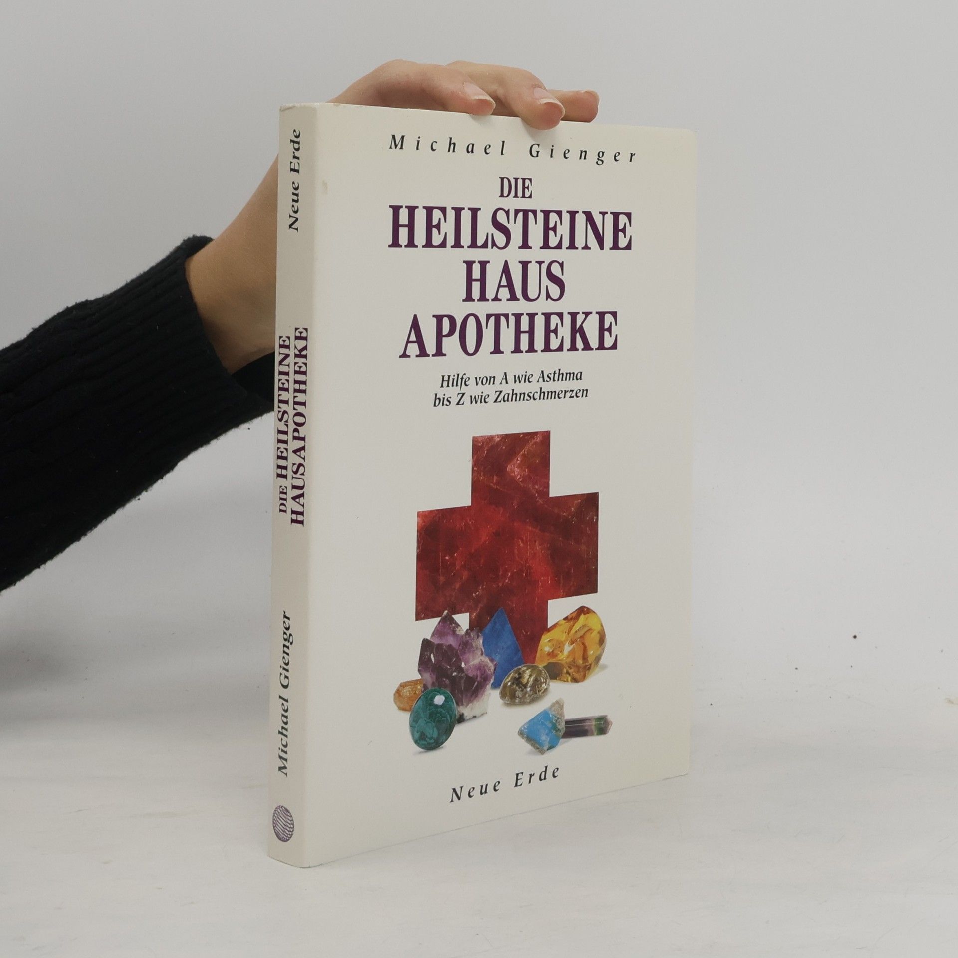 Michael Gienger Die Heilsteine-Hausapotheke