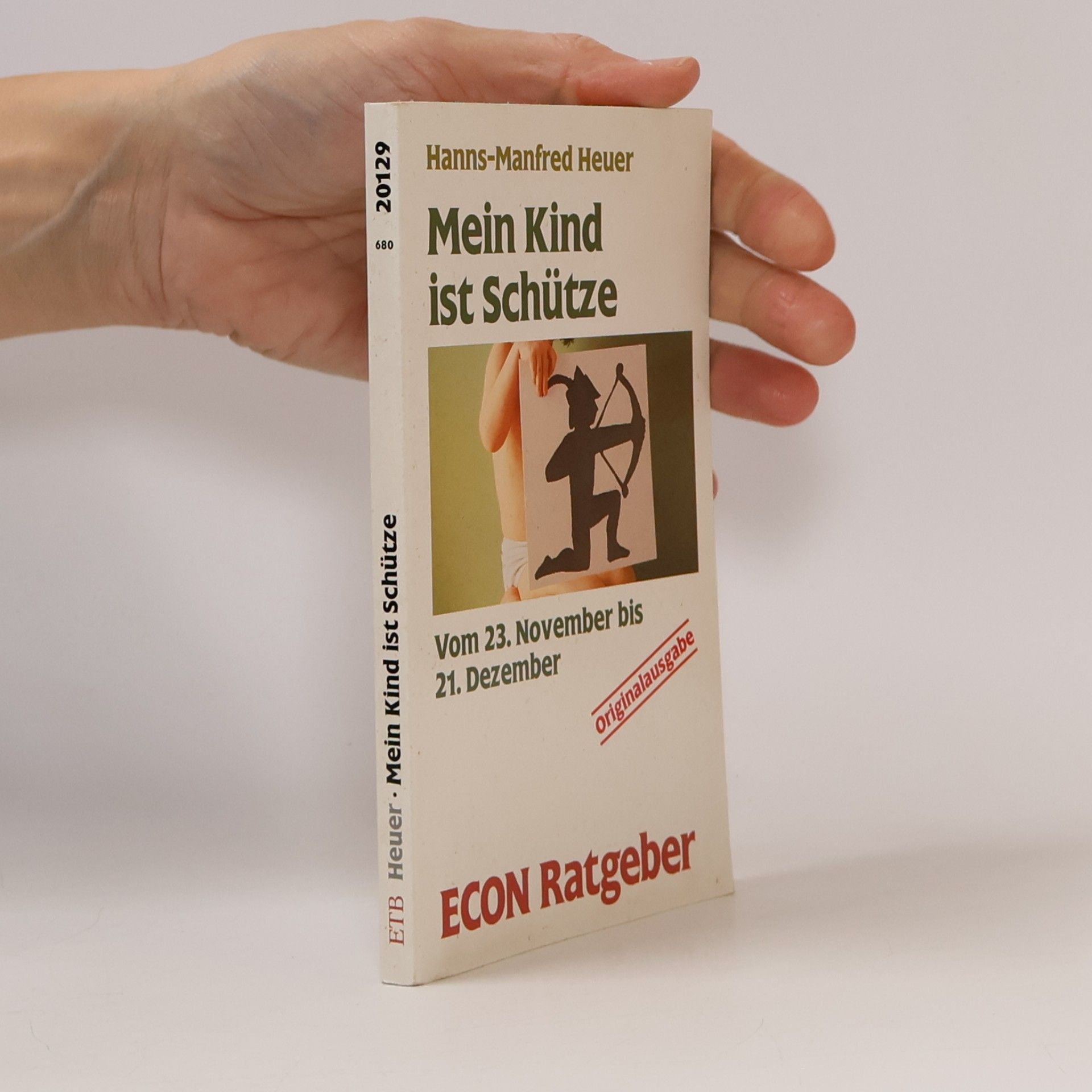 ECON Ratgeber: Mein Kind ist Schütze: Vom 23. November bis 21. Dezember - Originalausgabe
