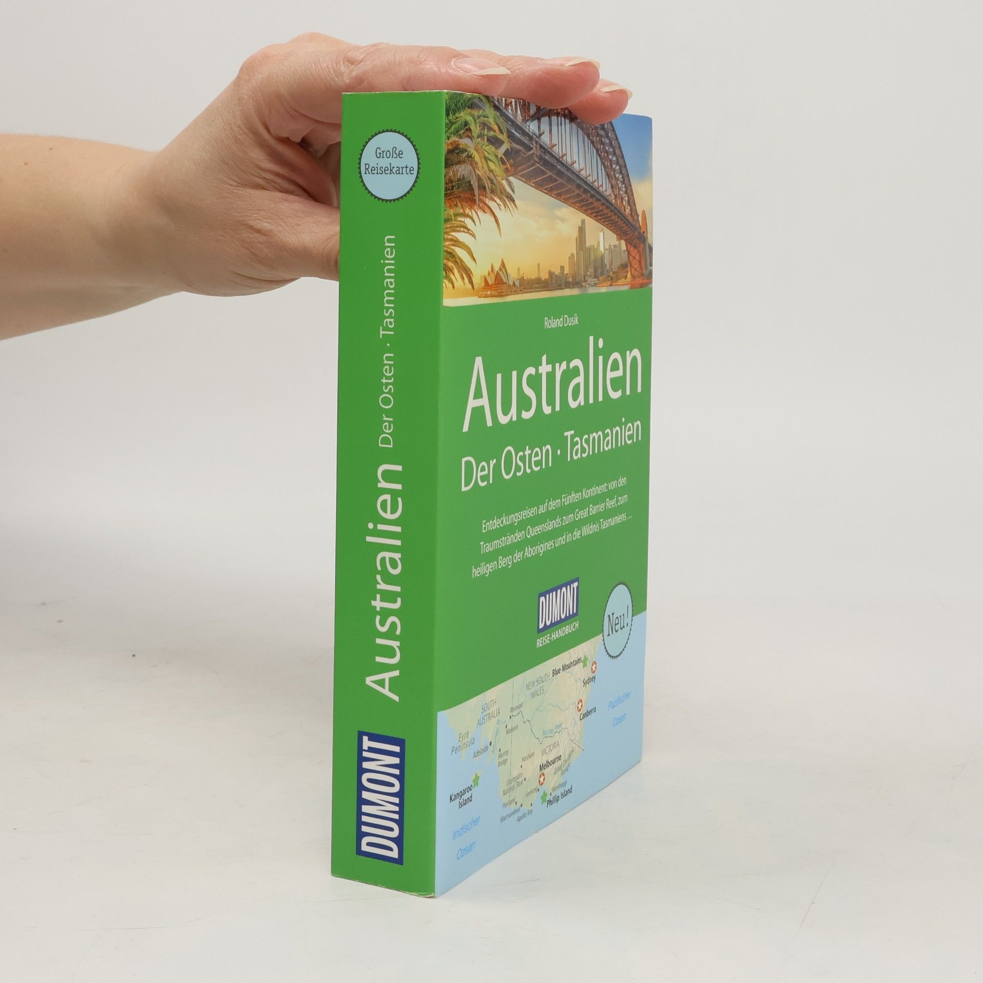 Roland Dusik DuMont Reise-Handbuch Reiseführer: Australien, der Osten, Tasmanien mit Extra-Reisekarte