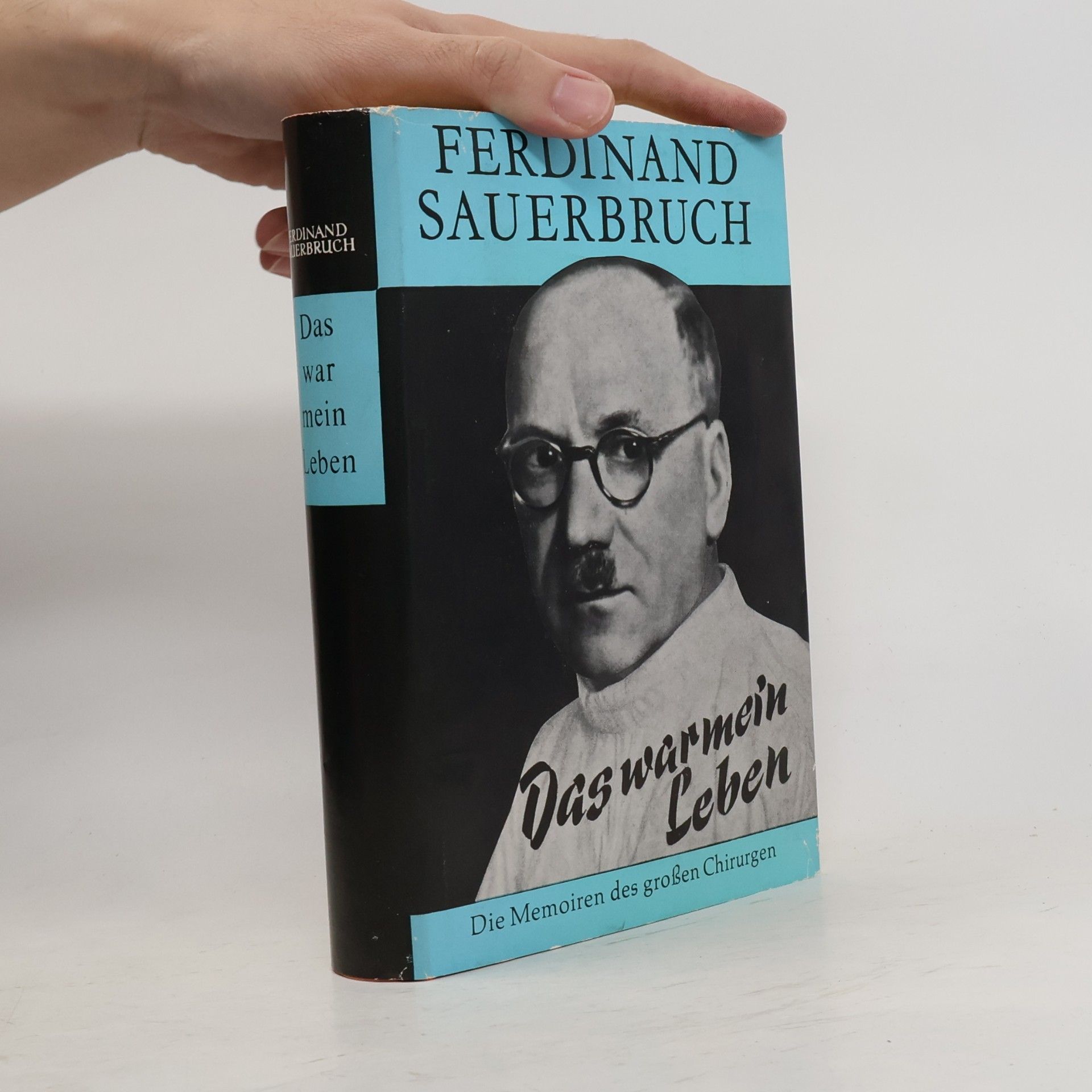 Ferdinand Sauerbruch Das war mein Leben