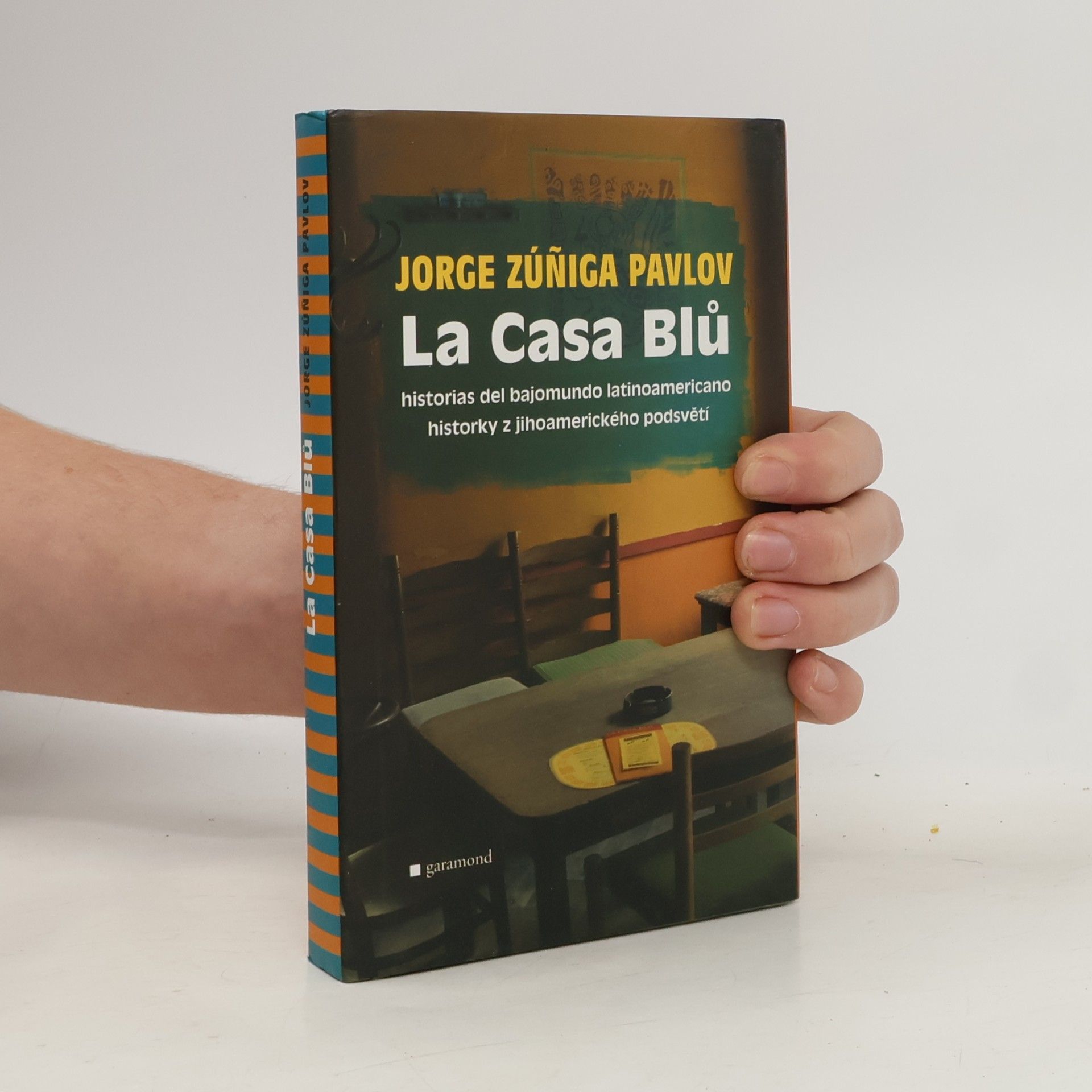 La Casa Blů. Historias del bajomundo latinoamericano. Historky z jihoamerického podsvětí