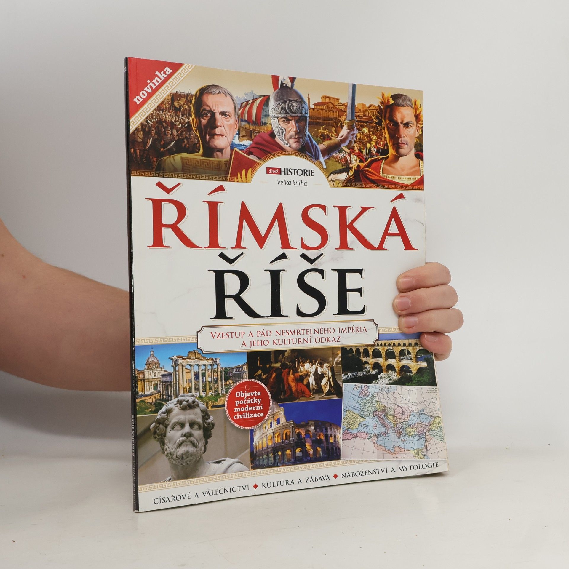 Autores varios Velká kniha Římská říše. Vzestup a pád nesmrtelného impéria a jeho kulturní odkaz