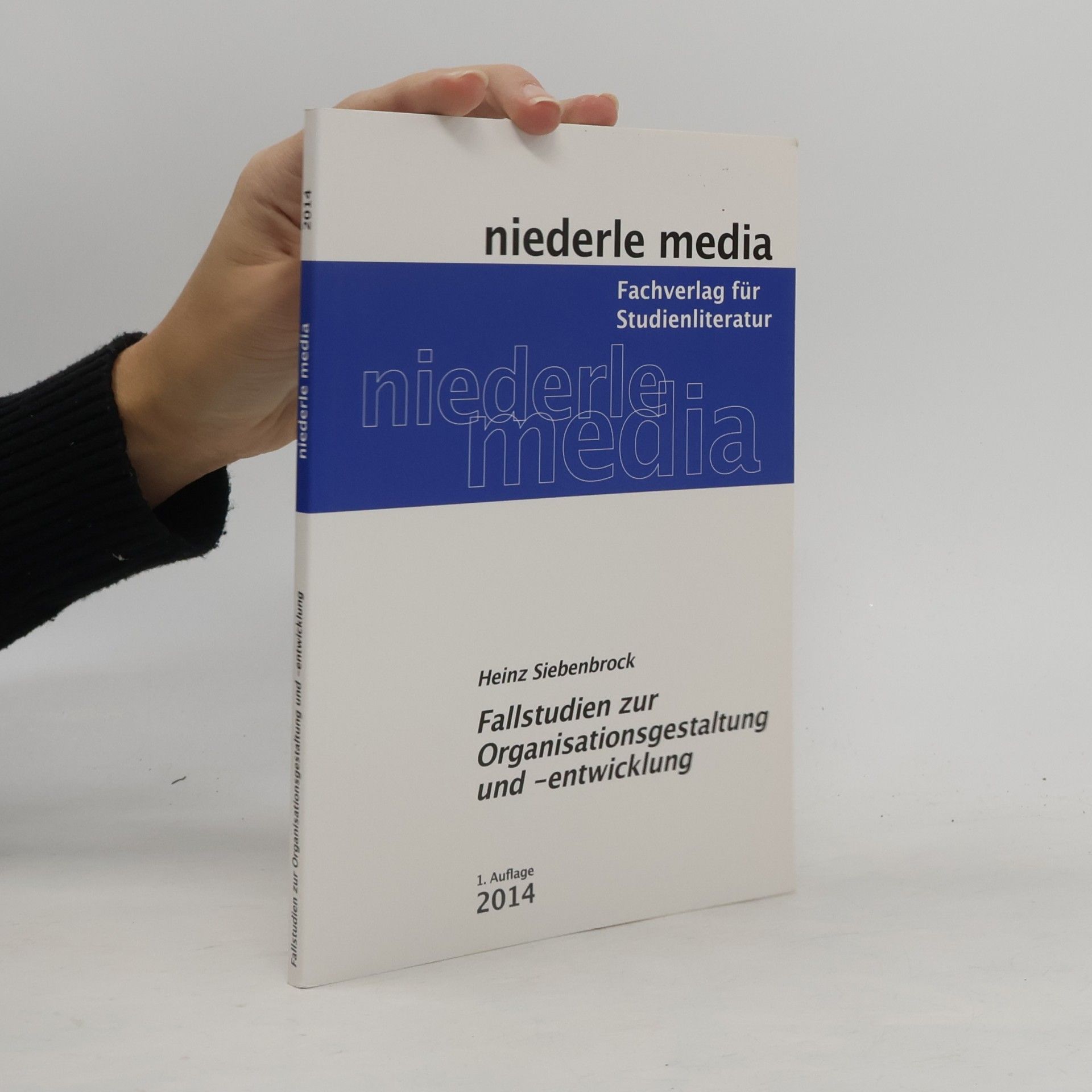 Heinz Siebenbrock Fallstudien zur Organisationsgestaltung und -entwicklung - 1. Auflage