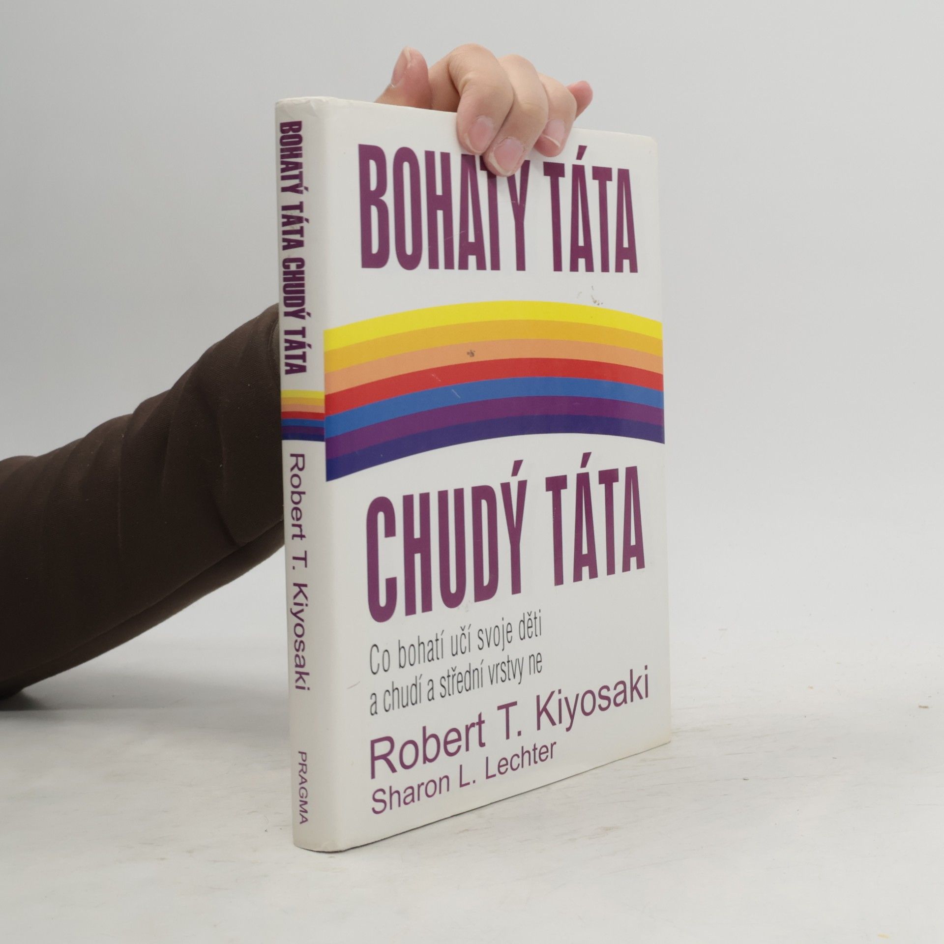 Robert Kiyosaki Bohatý táta, chudý táta