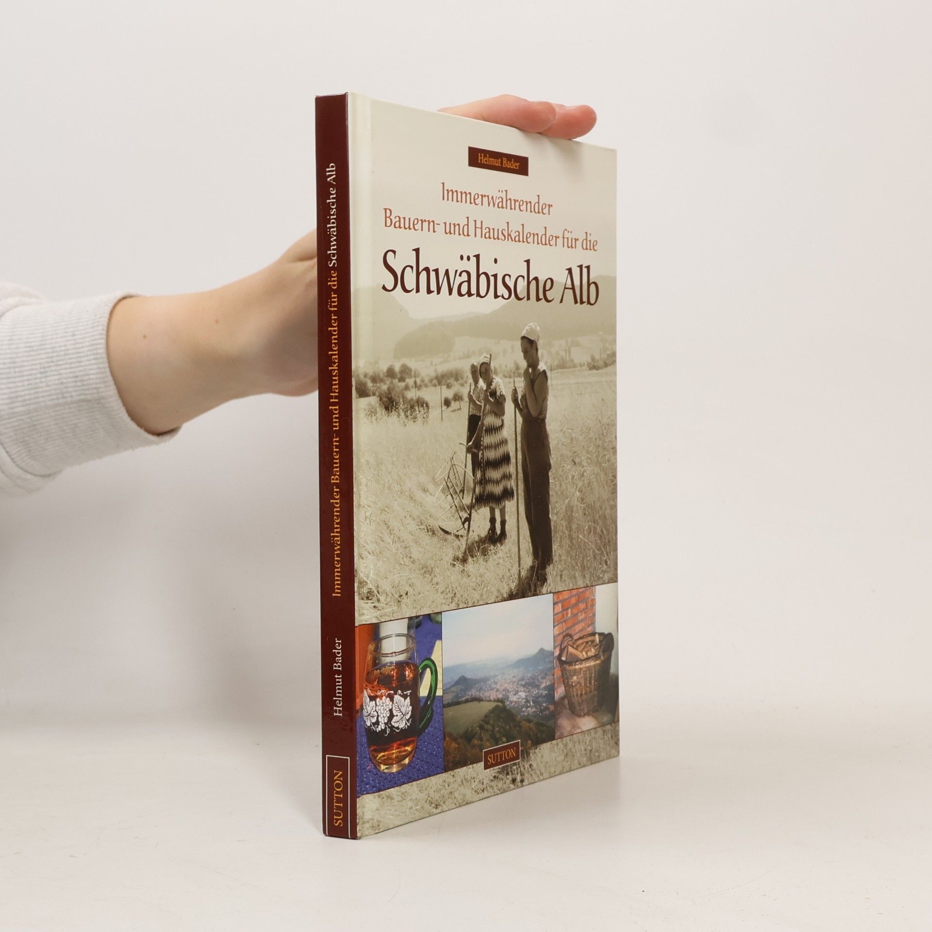 Helmut Bader Immerwährender Bauern- und Hauskalender für die Schwäbische Alb