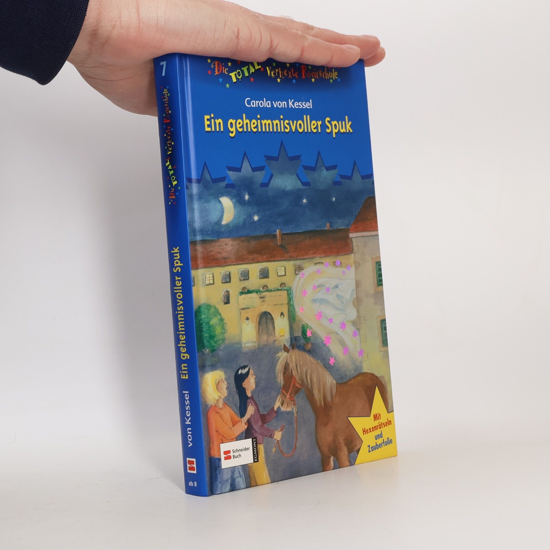 Carola von Kessel Die total verhexte Reitschule - 7: Ein geheimnisvoller Spuk