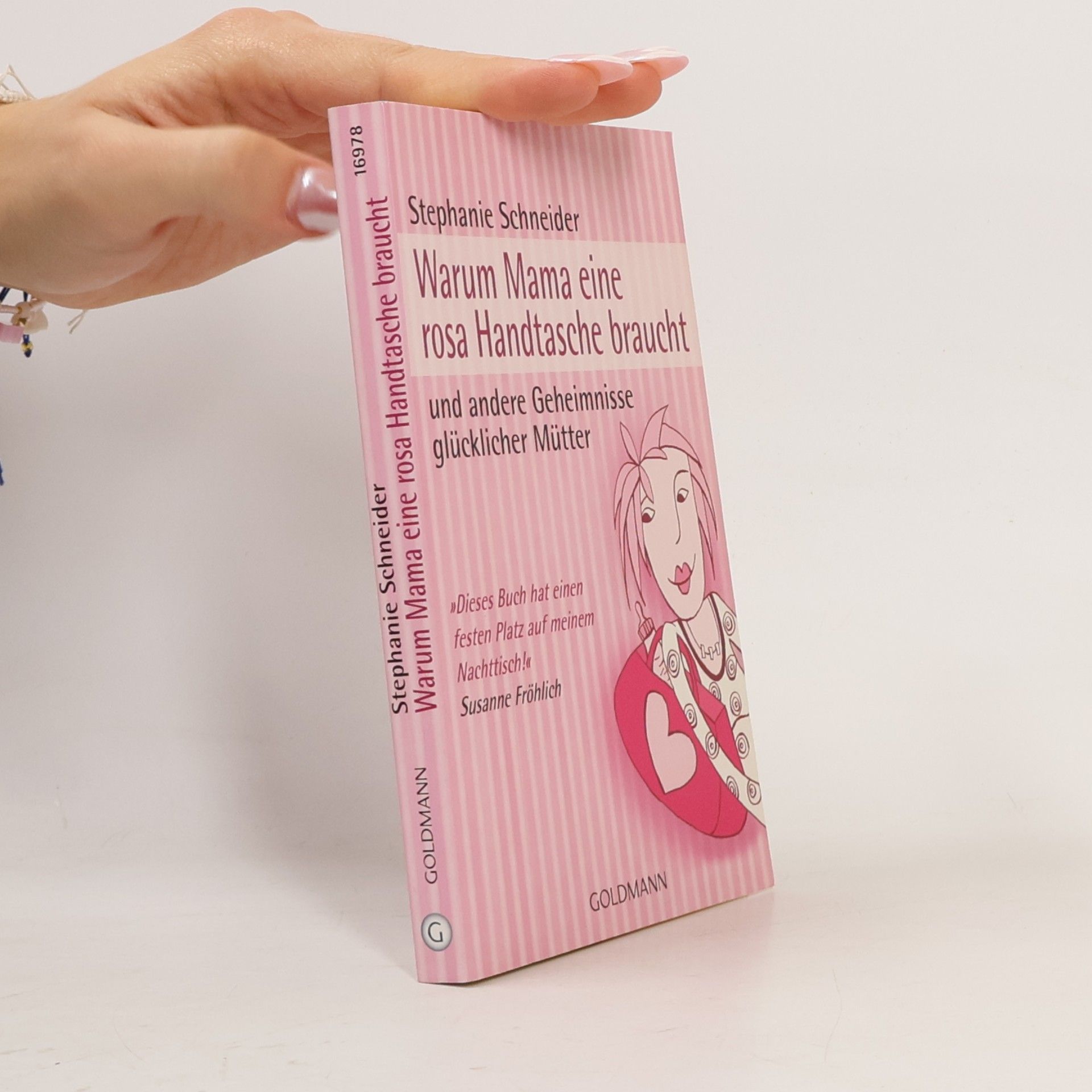 Warum Mama eine rosa Handtasche braucht und andere Geheimnisse glücklicher Mütter