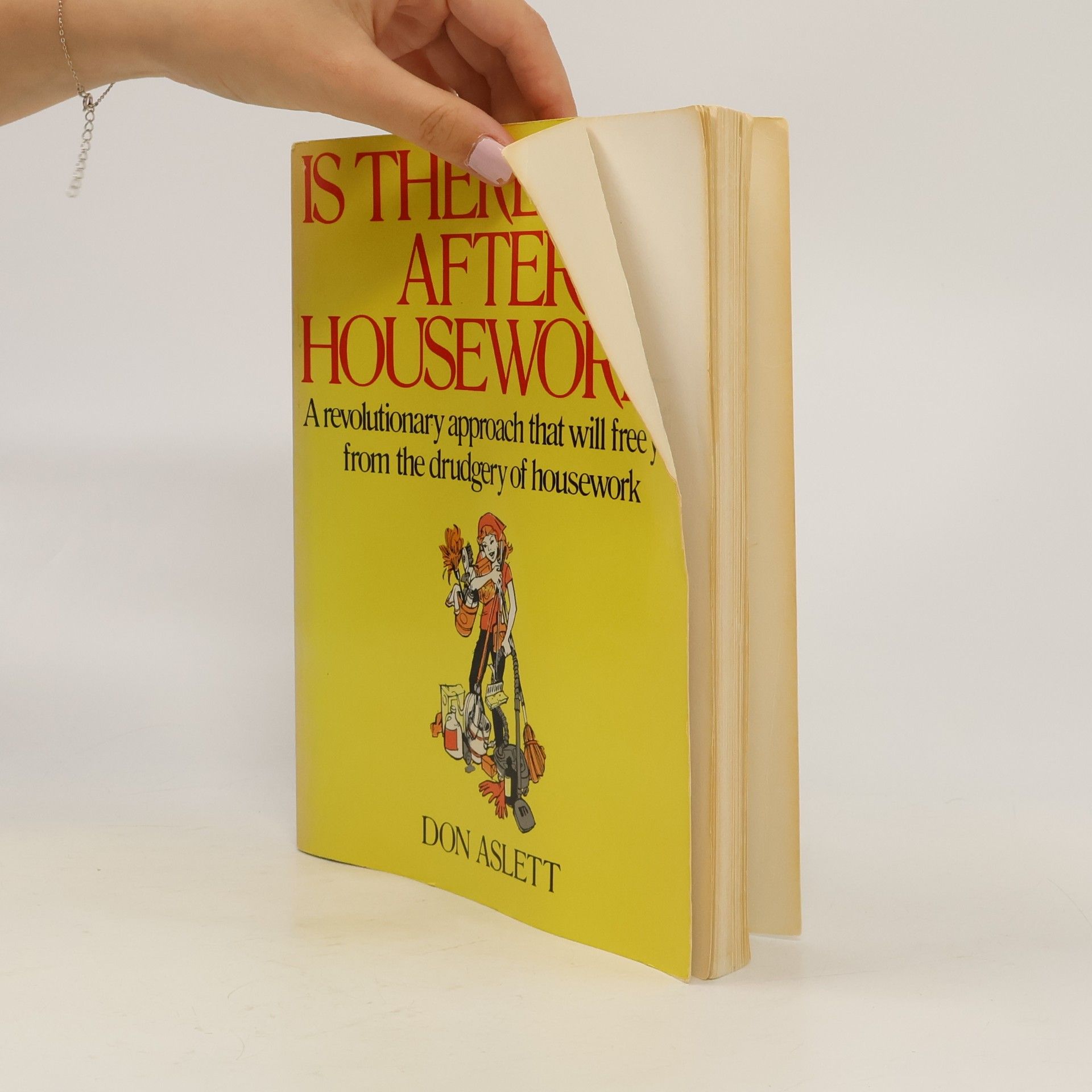 Don Aslett Is There Life after Housework?
