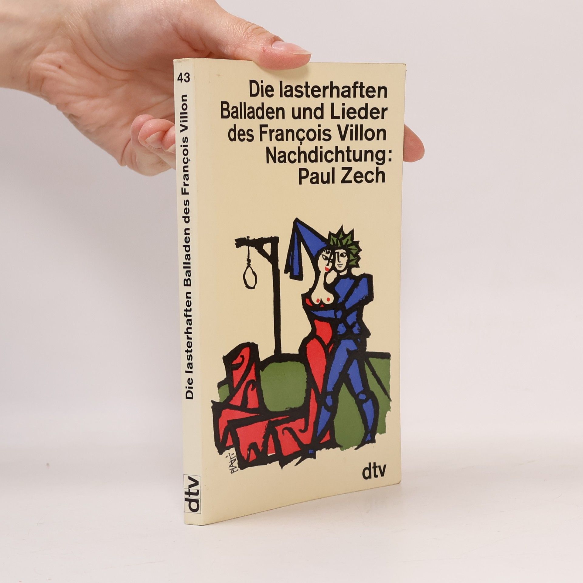 Die lasterhaften Balladen und Lieder des François Villon