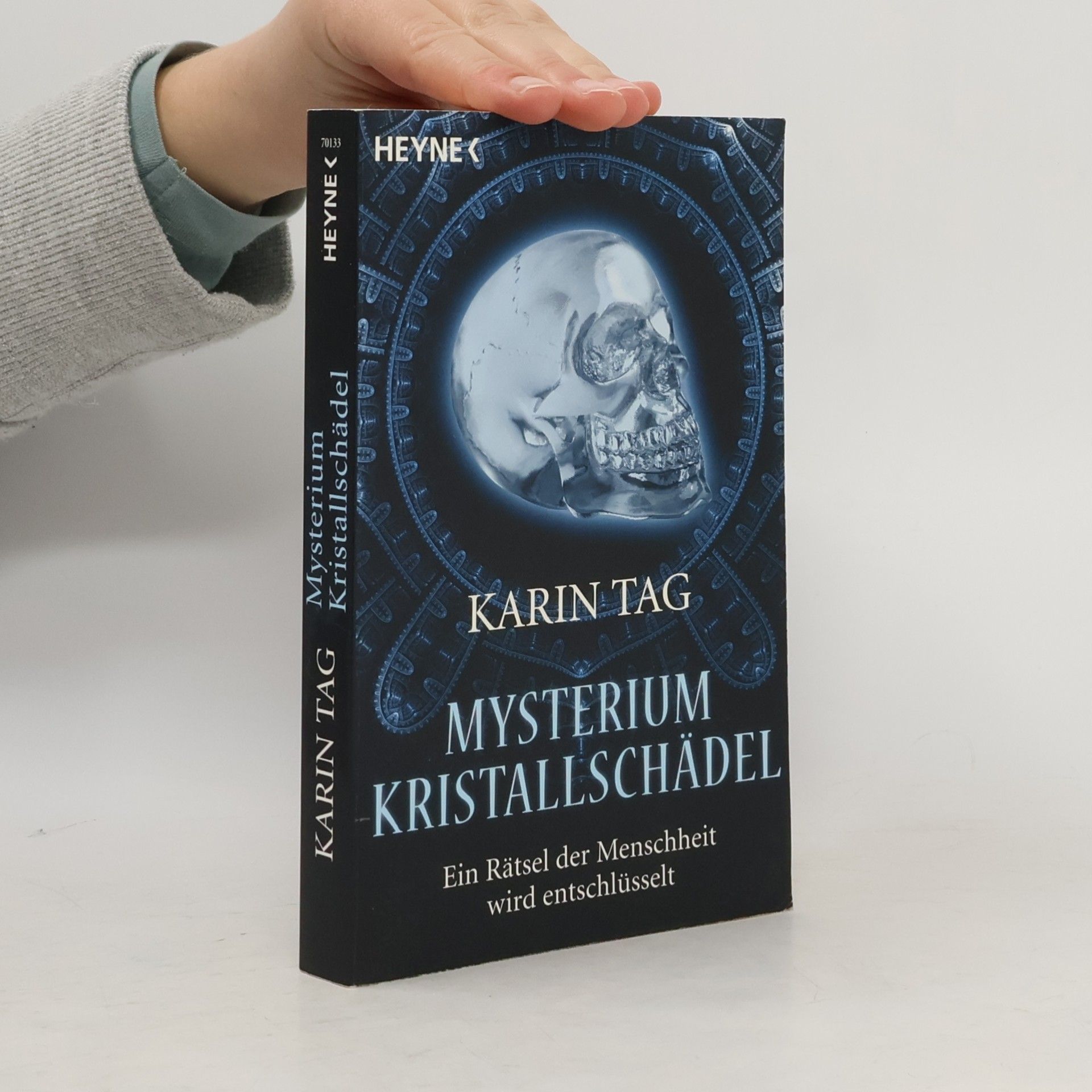 Mysterium Kristallschädel. Ein Rätsel der Menschheit wird entschlüsselt