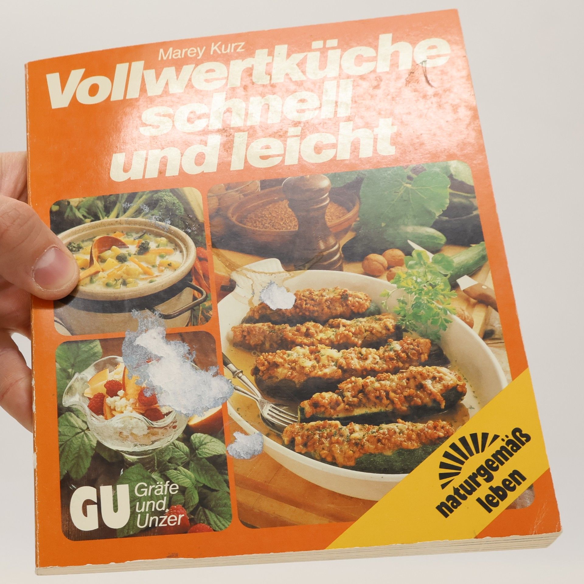 Marey Kurz Die neue Vollwertküche, schnell und leicht