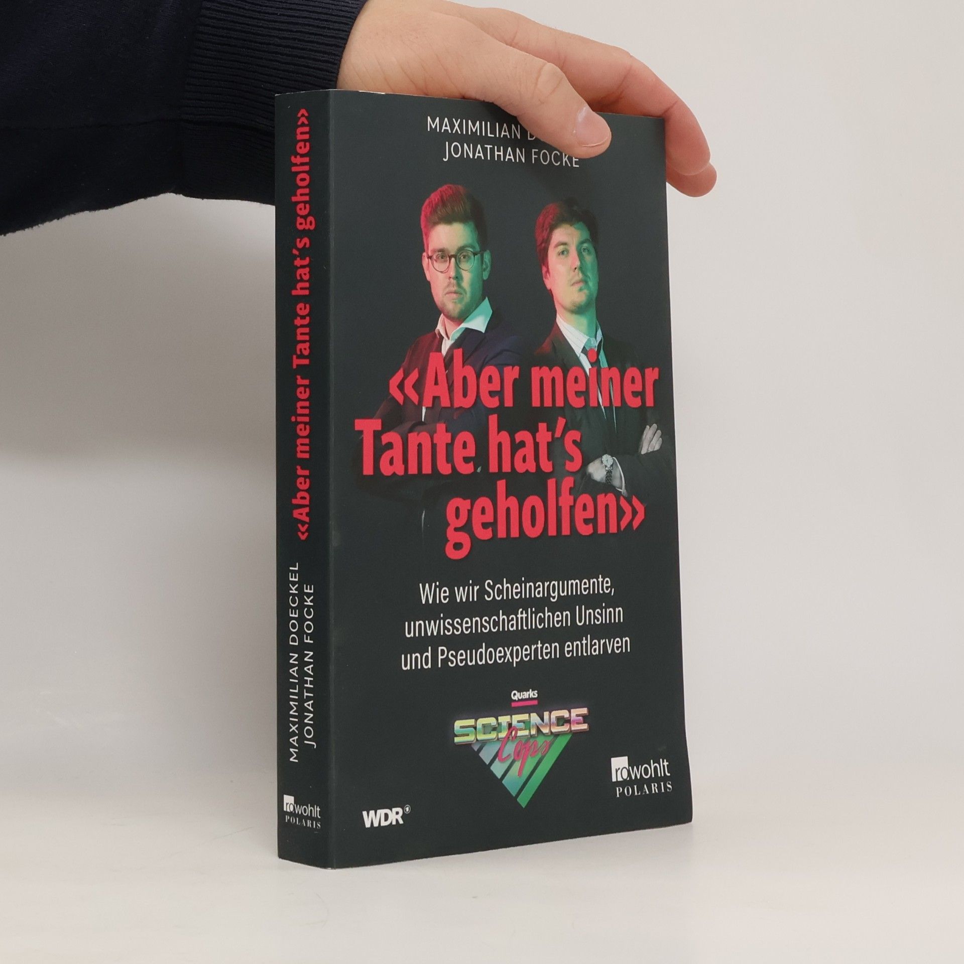 «Aber meiner Tante hat’s geholfen». Wie wir Scheinargumente, unwissenschaftlichen Unsinn und Pseudoexperten entlarven