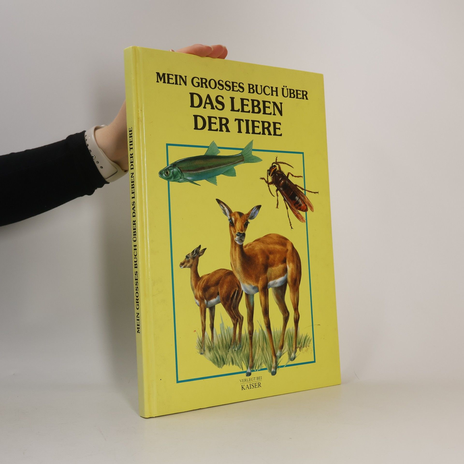 Mein grosses Buch über das Leben der Tiere